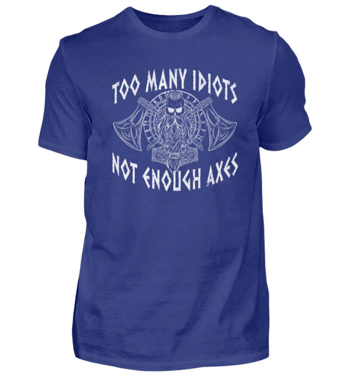 "Humorvolles Wikinger-Premiumshirt – 'Too Many Idiots, Not Enough Axes'" - Nordic Viking Wear