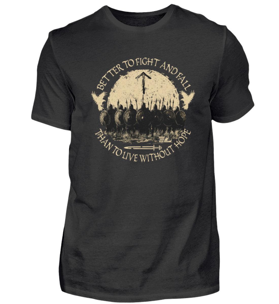 Wikinger Premiumshirt – Better to Fight and Fall Than to Live Without Hope - Nordic Viking Wear