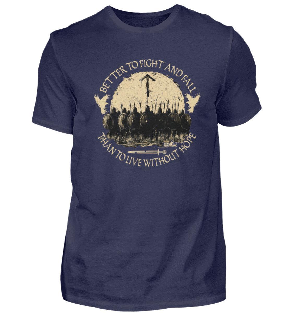 Wikinger Premiumshirt – Better to Fight and Fall Than to Live Without Hope - Nordic Viking Wear
