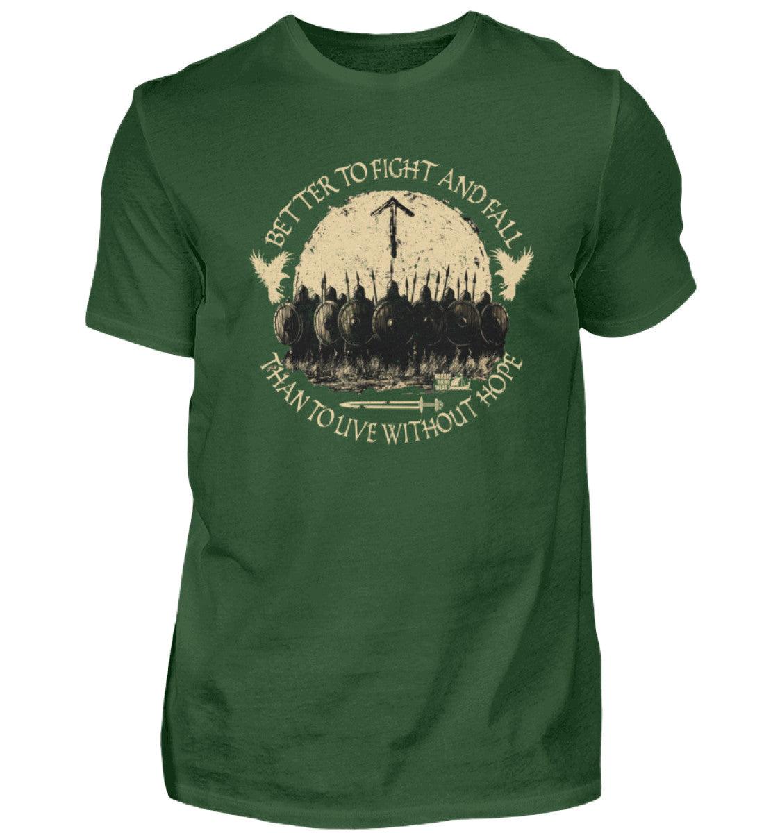 Wikinger Premiumshirt – Better to Fight and Fall Than to Live Without Hope - Nordic Viking Wear