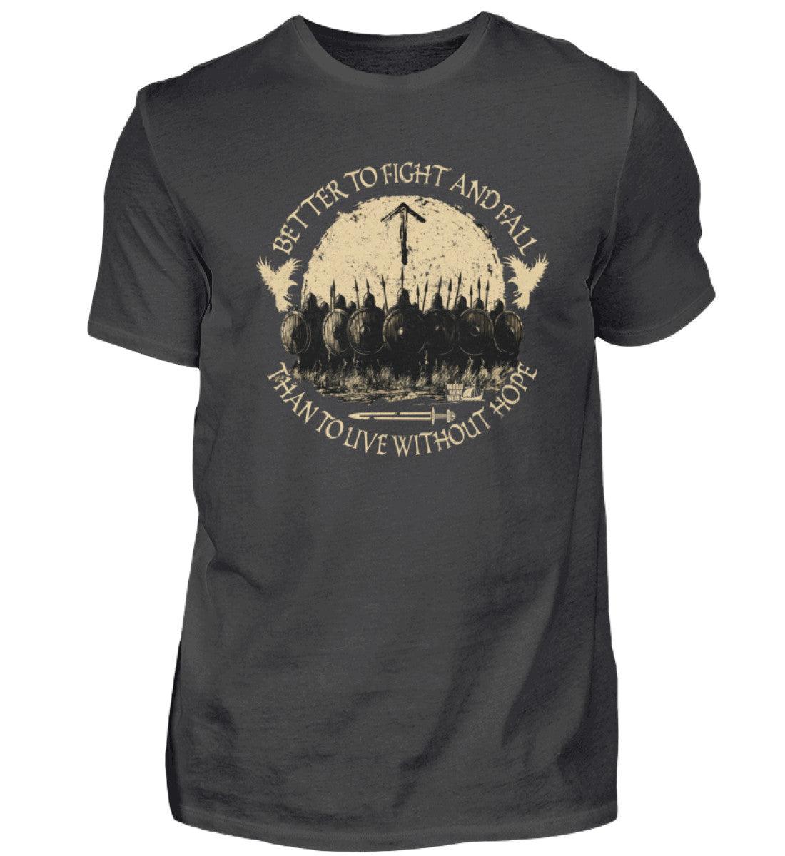 Wikinger Premiumshirt – Better to Fight and Fall Than to Live Without Hope - Nordic Viking Wear