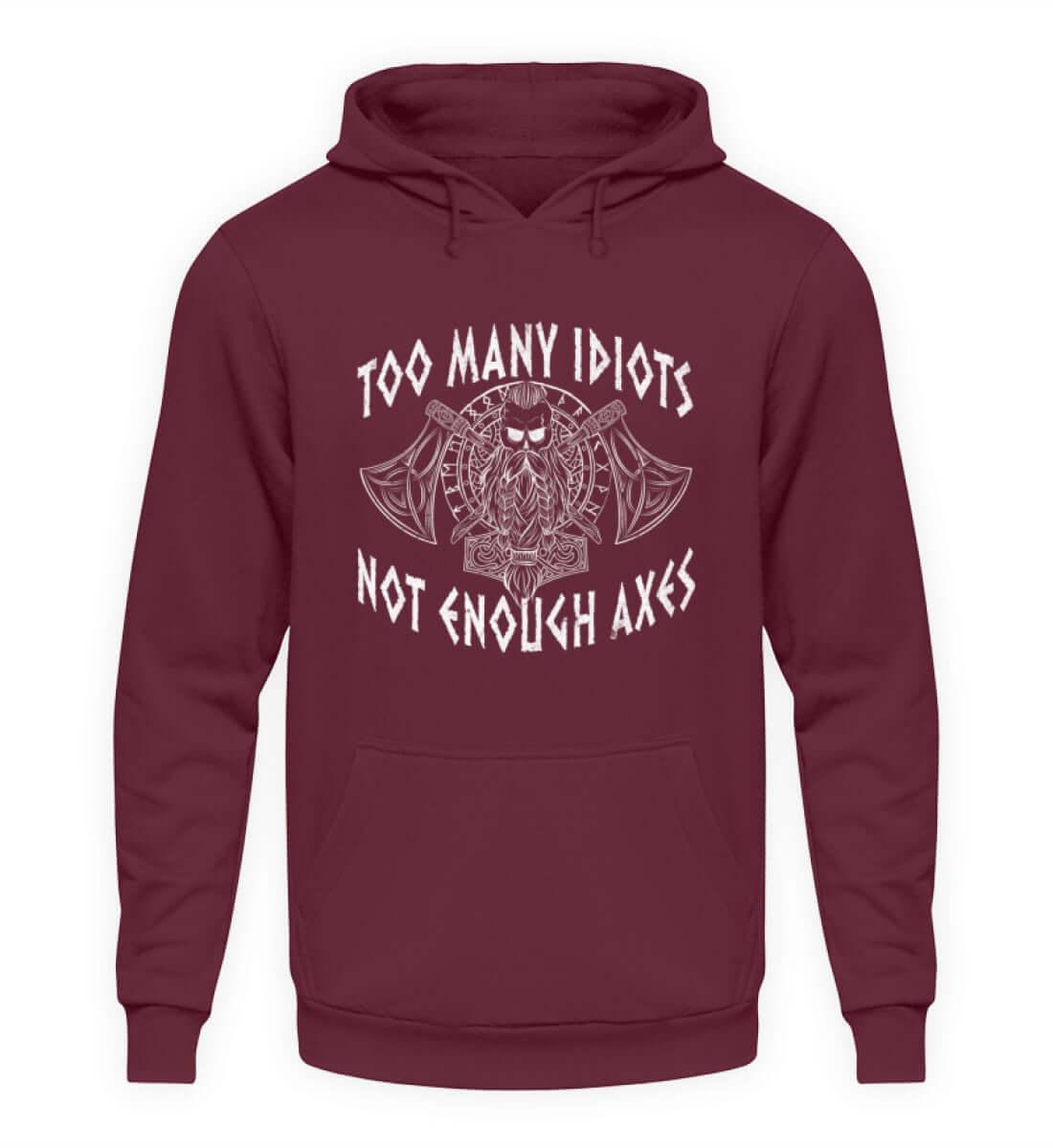 "Humorvolles Wikinger-Hoodie – 'Too Many Idiots, Not Enough Axes'" - Nordic Viking Wear