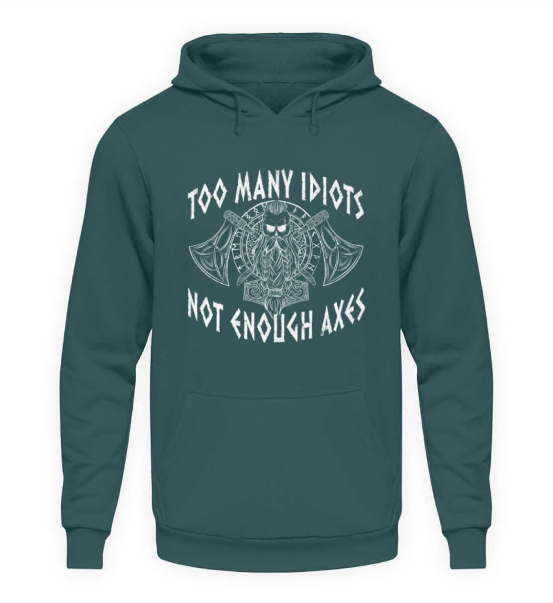 "Humorvolles Wikinger-Hoodie – 'Too Many Idiots, Not Enough Axes'" - Nordic Viking Wear