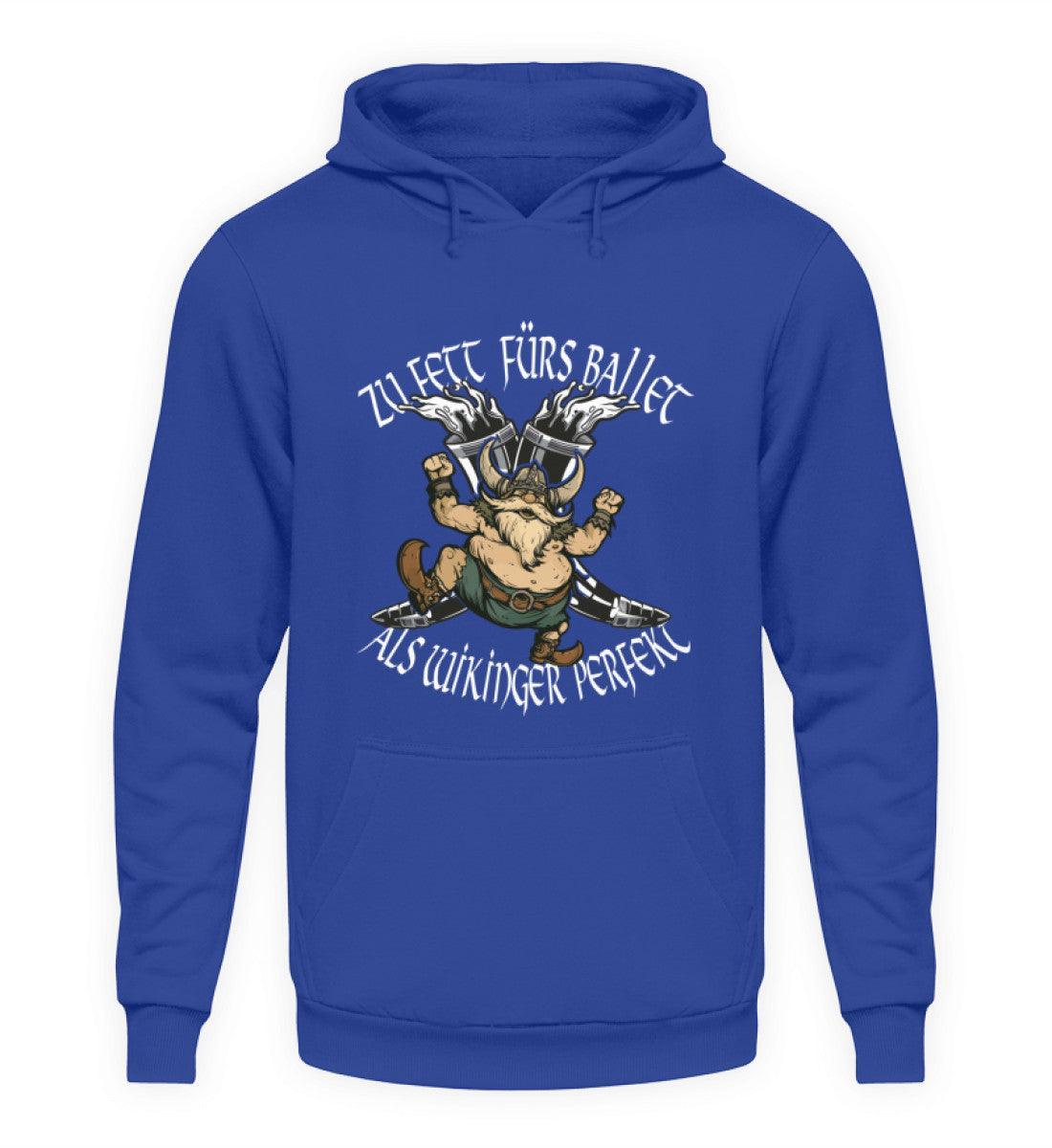 Lustiger Wikinger Hoodie - "Zu Fett fürs Ballett, Als Wikinger Perfekt" - Nordic Viking Wear