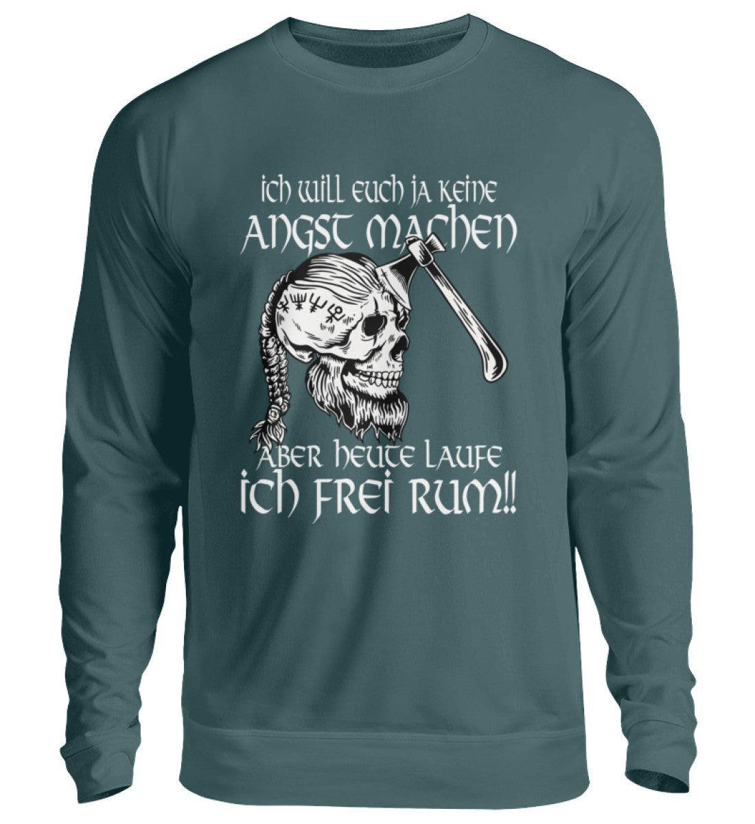 Lustiges Wikinger Sweatshirt - "Ich Will Euch Ja Keine Angst Machen, Aber Heute Laufe Ich Frei Rum!" - Nordic Viking Wear