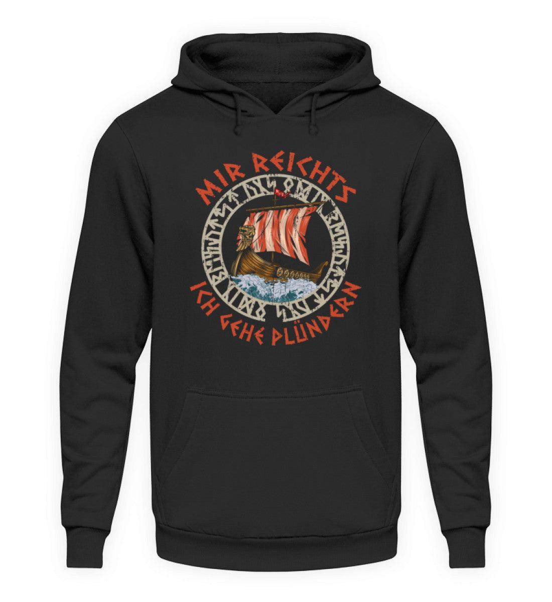 Lustiger Wikinger Hoodie mit Wikingerschiff - "Mir Reicht's, Ich Geh Plündern" - Humorvolle Nordische Bekleidung - Nordic Viking Wear