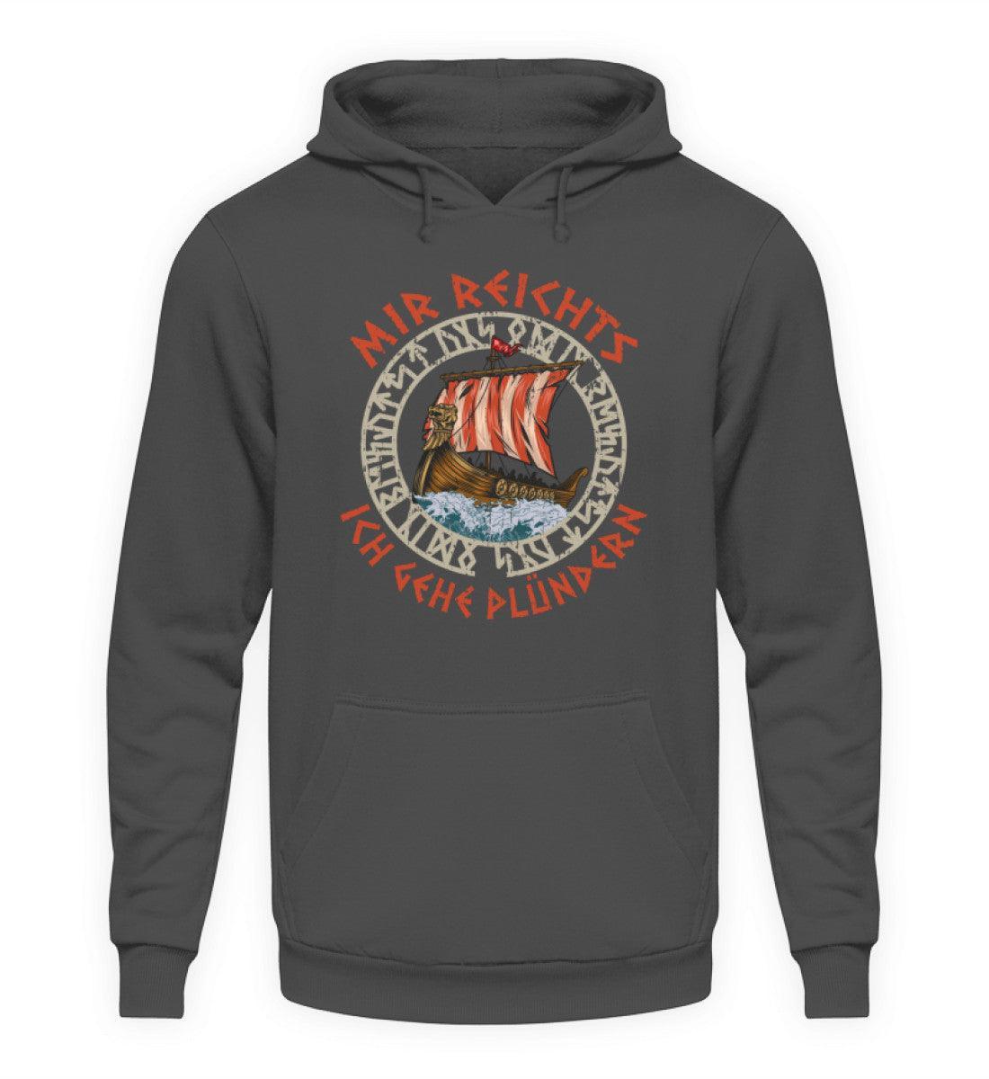 Lustiger Wikinger Hoodie mit Wikingerschiff - "Mir Reicht's, Ich Geh Plündern" - Humorvolle Nordische Bekleidung - Nordic Viking Wear