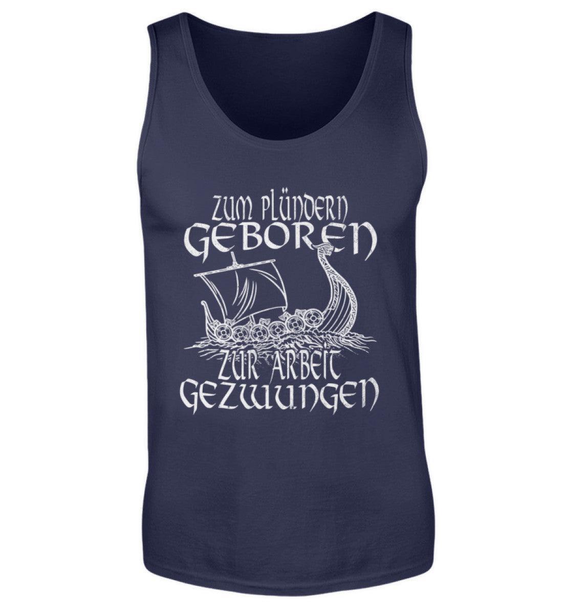 Wikinger Tanktop Humor: 'Zum Plündern Geboren, Zur Arbeit Gezwungen' - Nordic Viking Wear