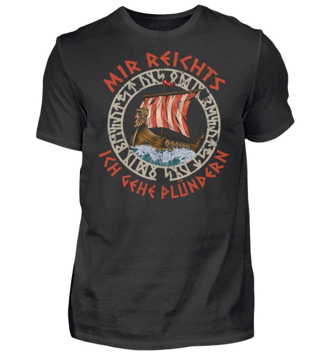 Wikinger-Shirt "Mir reicht's, ich gehe plündern" mit Drakkar-Motiv - Nordic Viking Wear
