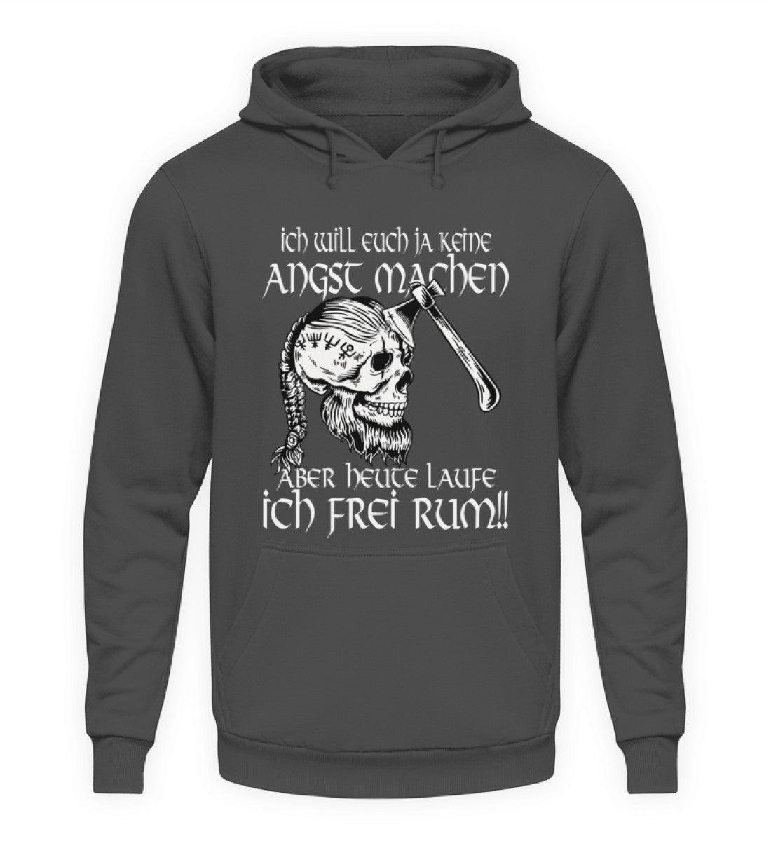 Lustiges Wikinger Hoodie - "Ich Will Euch Ja Keine Angst Machen, Aber Heute Laufe Ich Frei Rum!" - Nordic Viking Wear