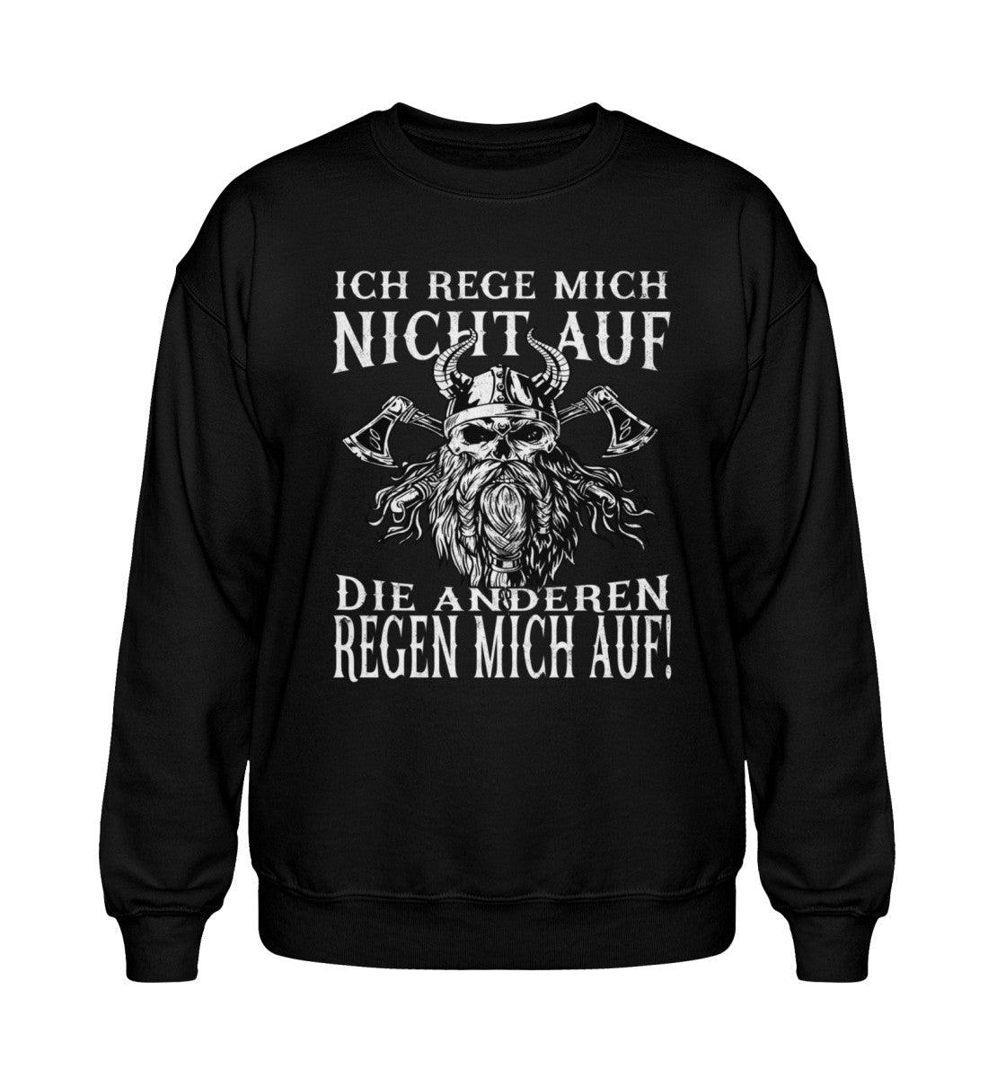 Ich Rege Mich Nicht Auf Die Anderen Regen Mich Auf! Heavy Blend Sweatshirt - Nordic Viking Wear