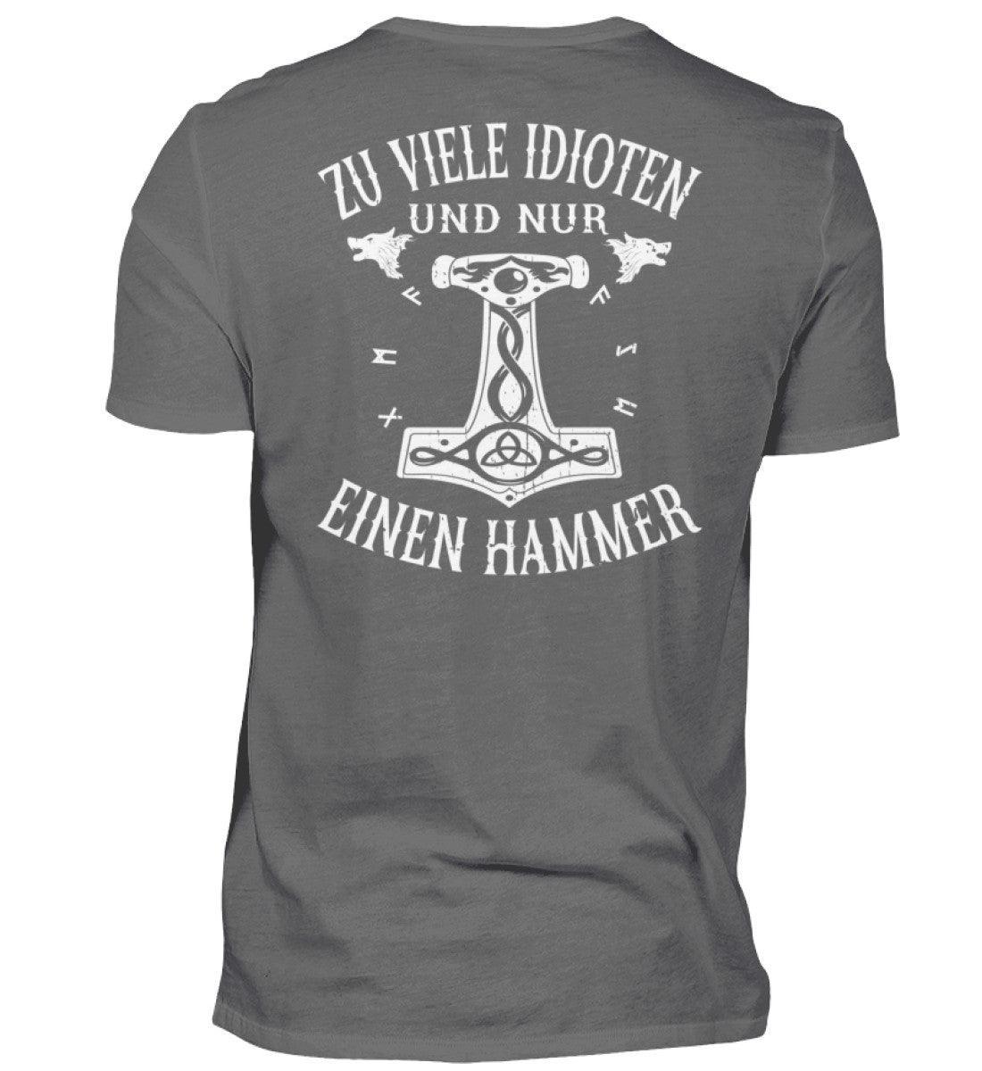 Wikinger Premium T-Shirt "Zu viele Idioten - Nur einen Hammer" Backprint - Nordic Viking Wear