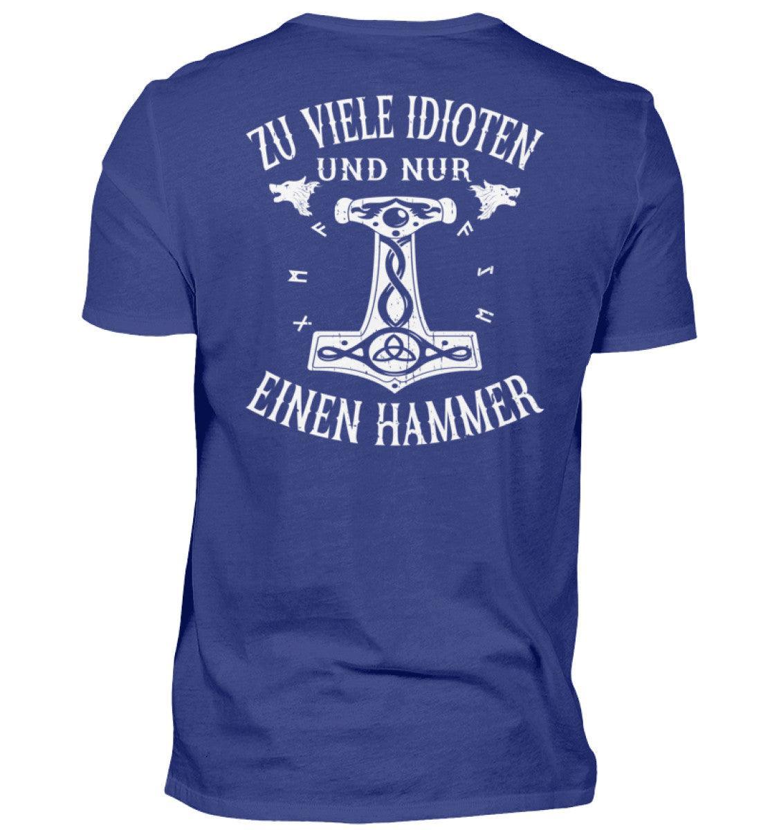 Wikinger Premium T-Shirt "Zu viele Idioten - Nur einen Hammer" Backprint - Nordic Viking Wear
