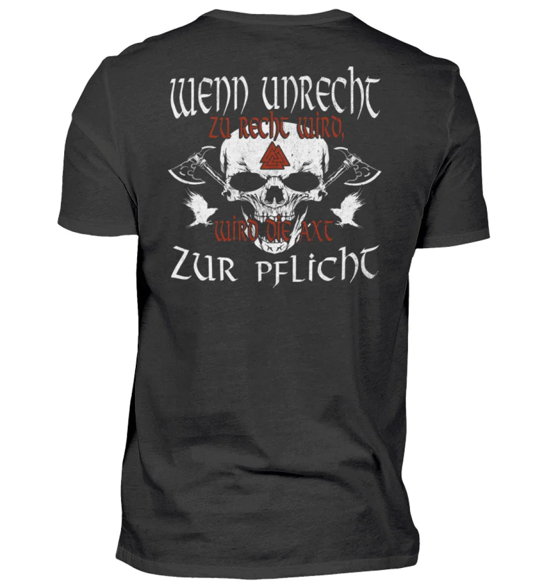 Wikinger Shirt & Hoodie "Wenn Unrecht zu Recht wird, wird die Axt zur Pflicht" - Nordic Viking Wear