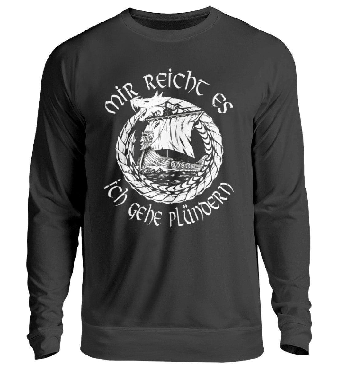 Wikinger-Plünderer Sweatshirt – "Mir reicht's, ich gehe plündern" – Drachenschiff-Design - Nordic Viking Wear