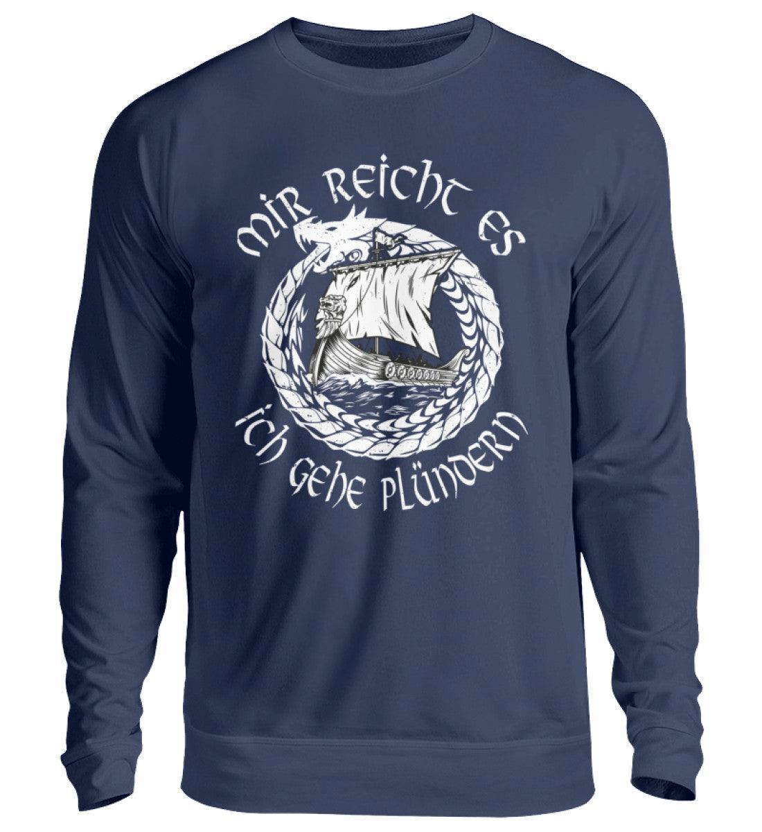 Wikinger-Plünderer Sweatshirt – "Mir reicht's, ich gehe plündern" – Drachenschiff-Design - Nordic Viking Wear