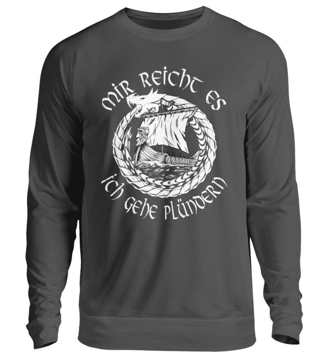Wikinger-Plünderer Sweatshirt – "Mir reicht's, ich gehe plündern" – Drachenschiff-Design - Nordic Viking Wear