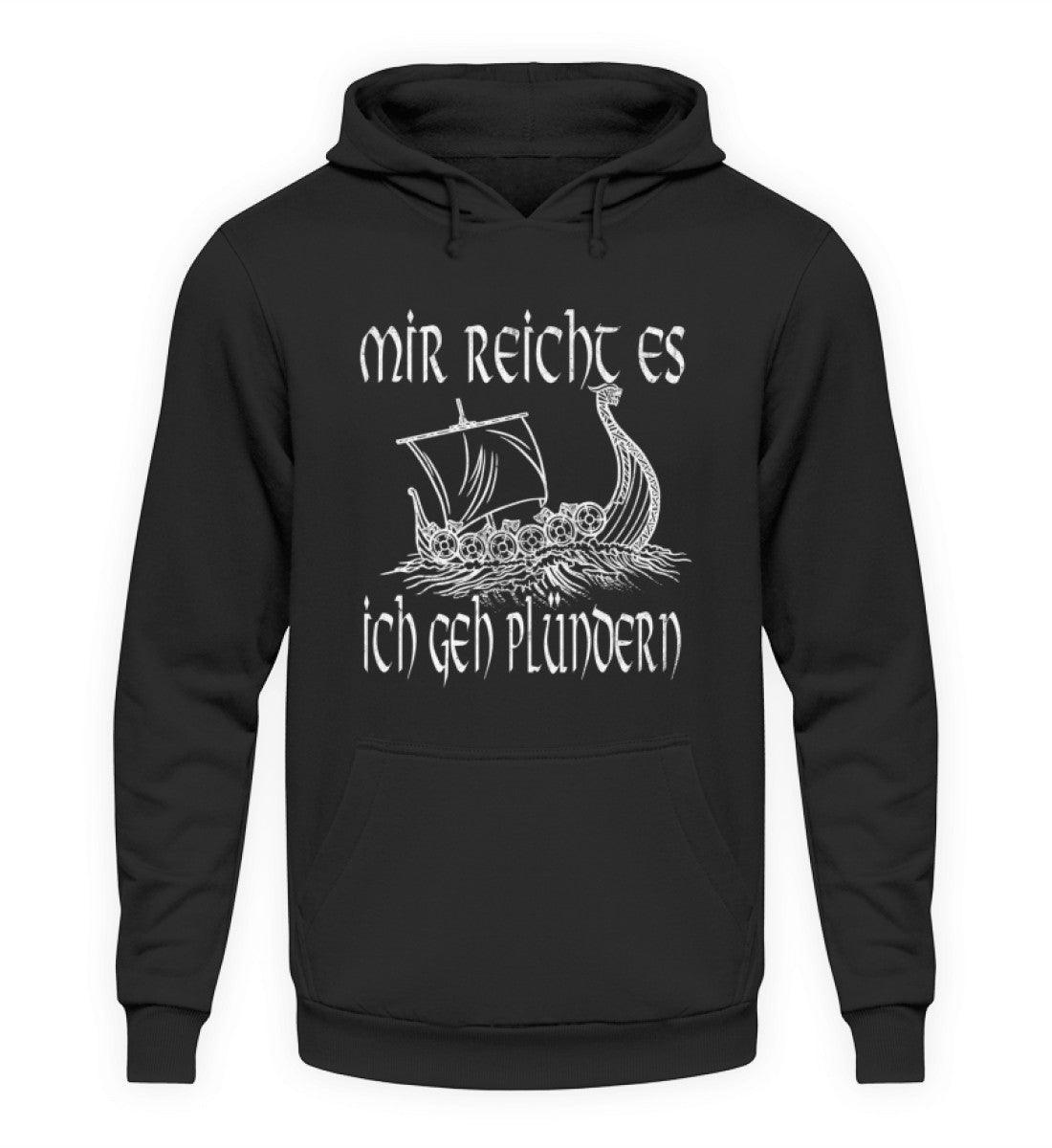 Lustiger Wikinger Hoodie mit Wikingerschiff - "Mir Reicht's, Ich Geh Plündern" - Humorvolle Nordische Bekleidung - Nordic Viking Wear