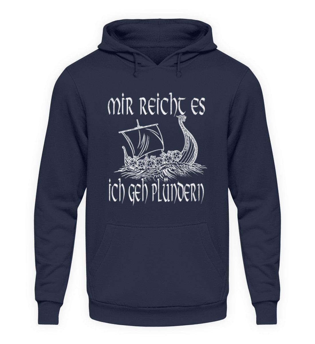 Lustiger Wikinger Hoodie mit Wikingerschiff - "Mir Reicht's, Ich Geh Plündern" - Humorvolle Nordische Bekleidung - Nordic Viking Wear