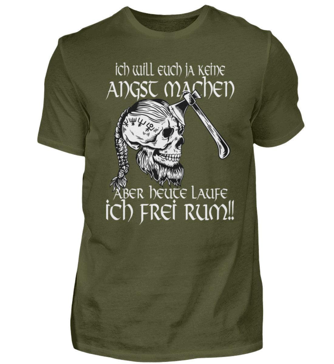 Lustiges Wikinger Shirt - "Ich Will Euch Ja Keine Angst Machen, Aber Heute Laufe Ich Frei Rum!" - Nordic Viking Wear