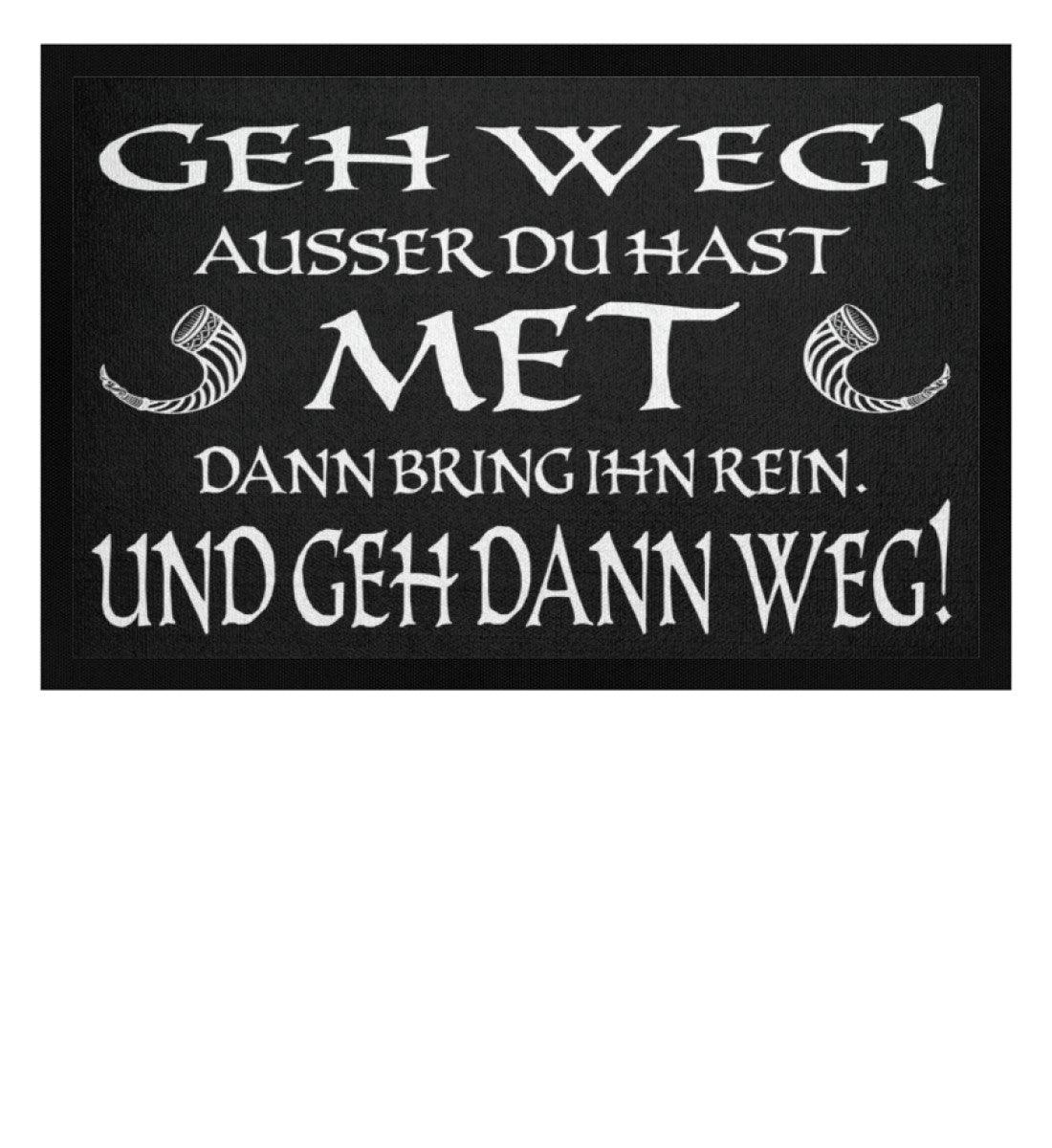 Wikinger Fußmatte – „Geh weg! Außer du hast Met!“ | Lustige Fußmatte für Wikinger Fans - Nordic Viking Wear