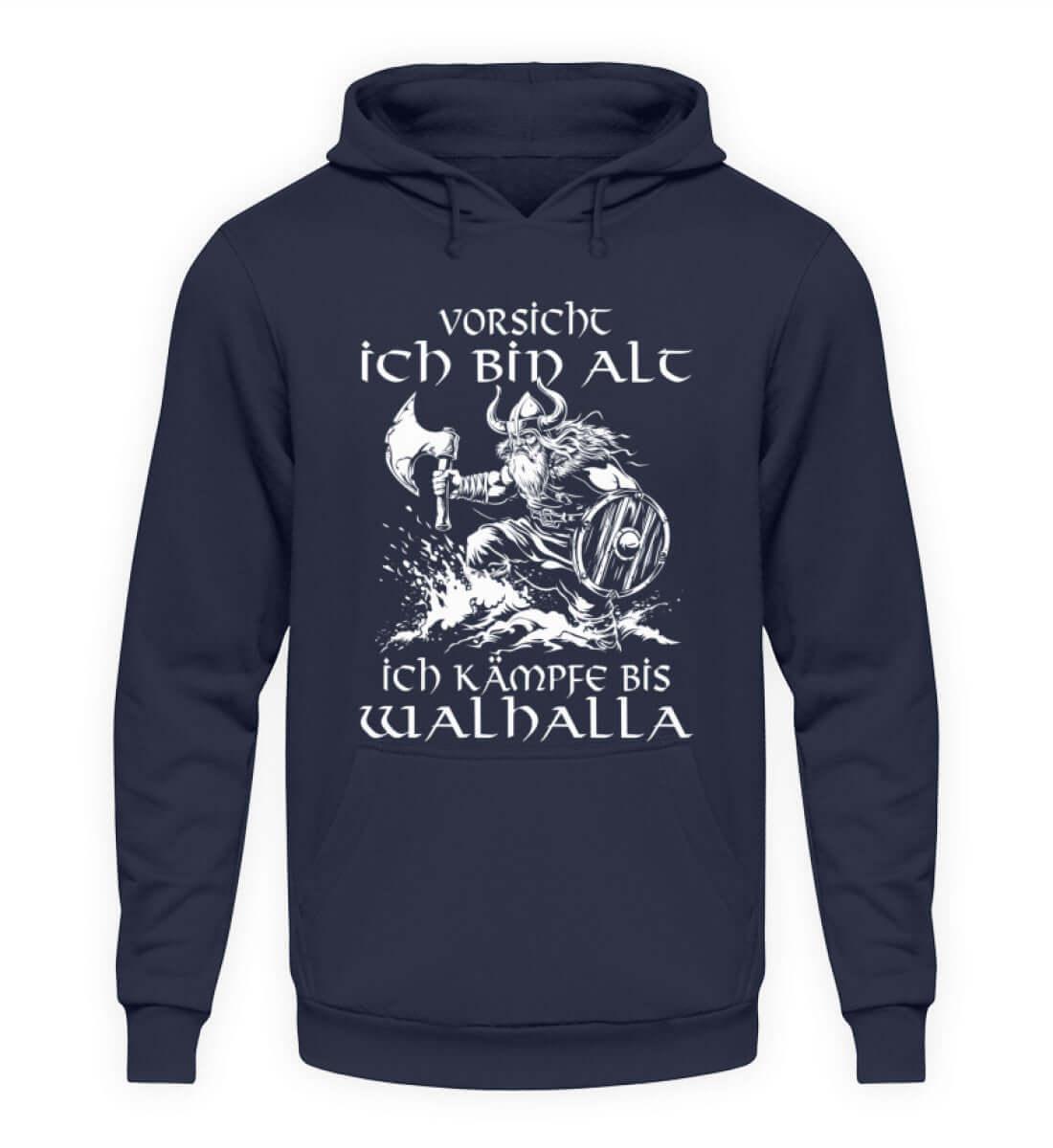 Lustiges Wikinger Hoodie - "Vorsicht, Ich Bin Alt. Ich Kämpfe bis Walhalla" - Nordic Viking Wear