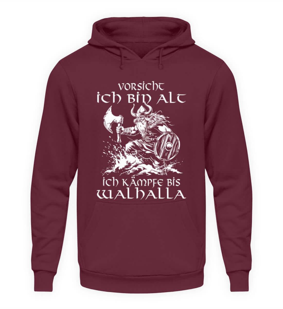 Lustiges Wikinger Hoodie - "Vorsicht, Ich Bin Alt. Ich Kämpfe bis Walhalla" - Nordic Viking Wear