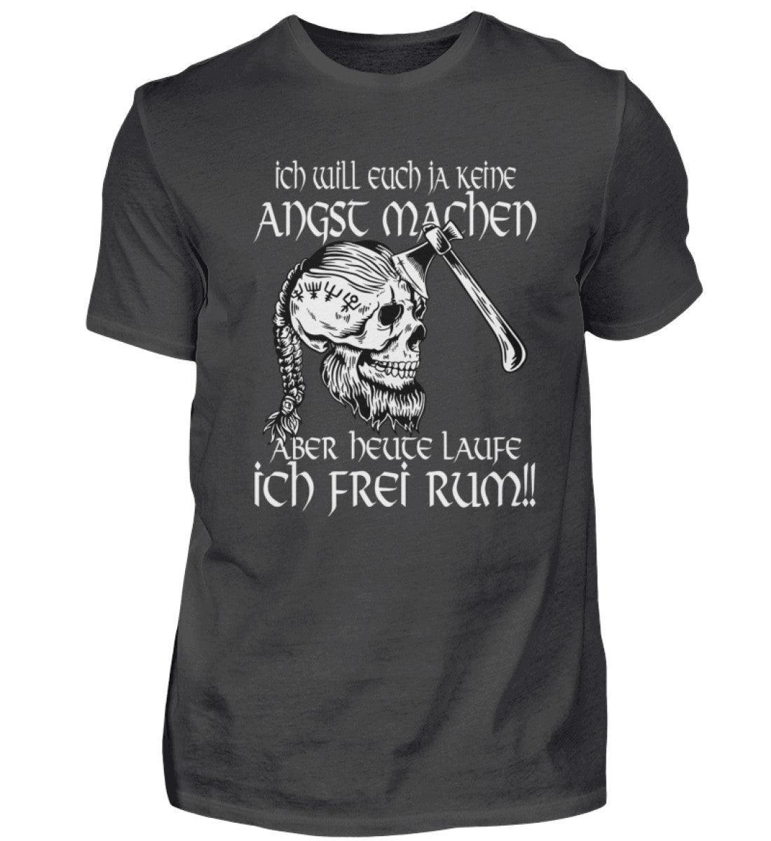 Lustiges Wikinger Shirt - "Ich Will Euch Ja Keine Angst Machen, Aber Heute Laufe Ich Frei Rum!" - Nordic Viking Wear