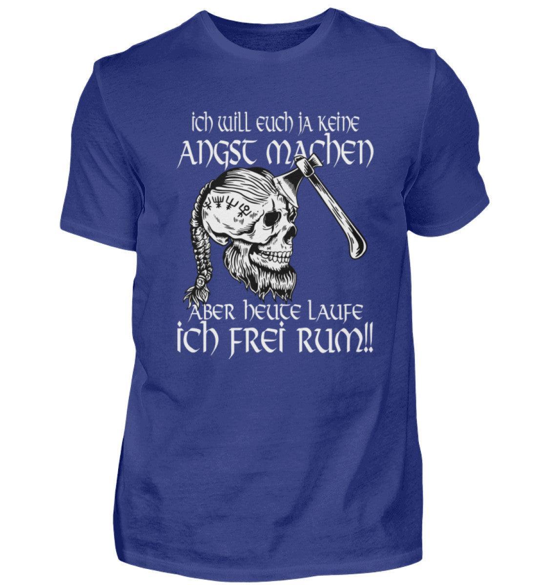 Lustiges Wikinger Shirt - "Ich Will Euch Ja Keine Angst Machen, Aber Heute Laufe Ich Frei Rum!" - Nordic Viking Wear