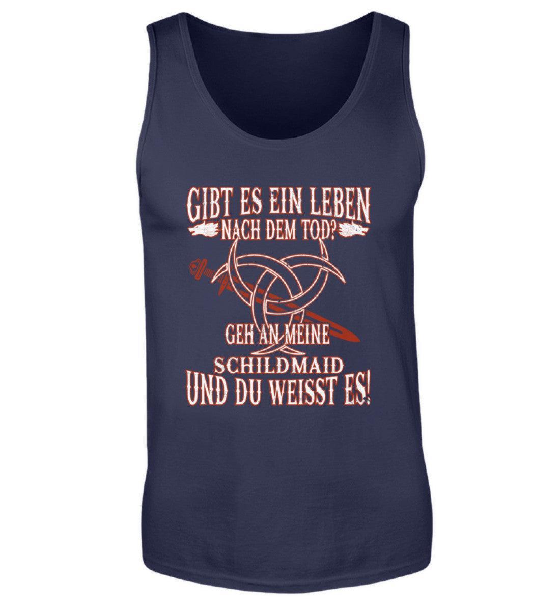 Lustiges Wikinger Tanktop "Gibt es ein Leben nach dem Tod? Geh an meine Schildmaid und du weißt es!" - Nordic Viking Wear