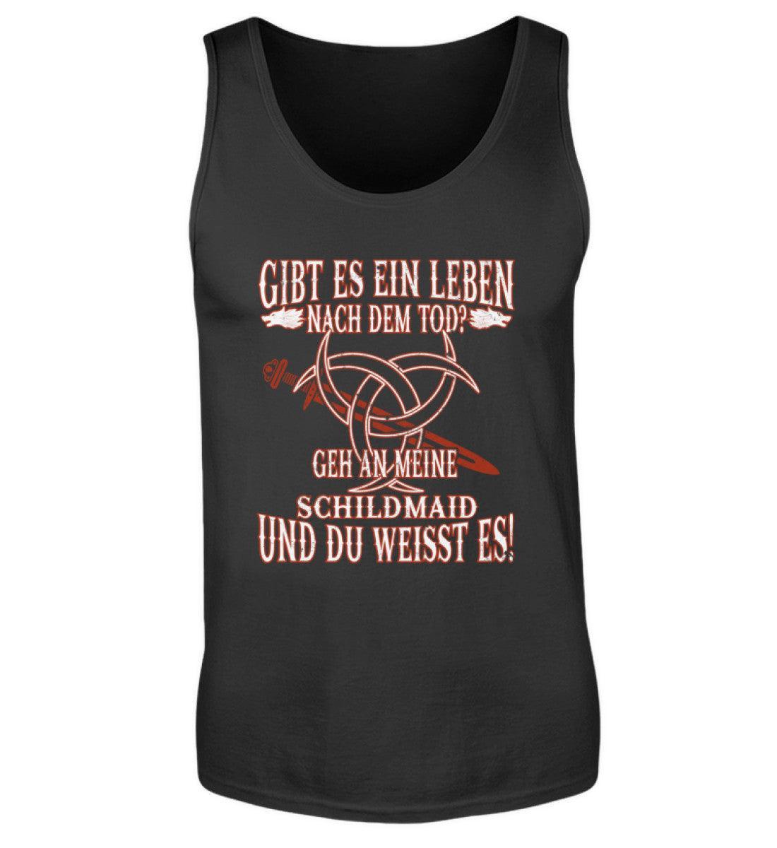 Lustiges Wikinger Tanktop "Gibt es ein Leben nach dem Tod? Geh an meine Schildmaid und du weißt es!" - Nordic Viking Wear