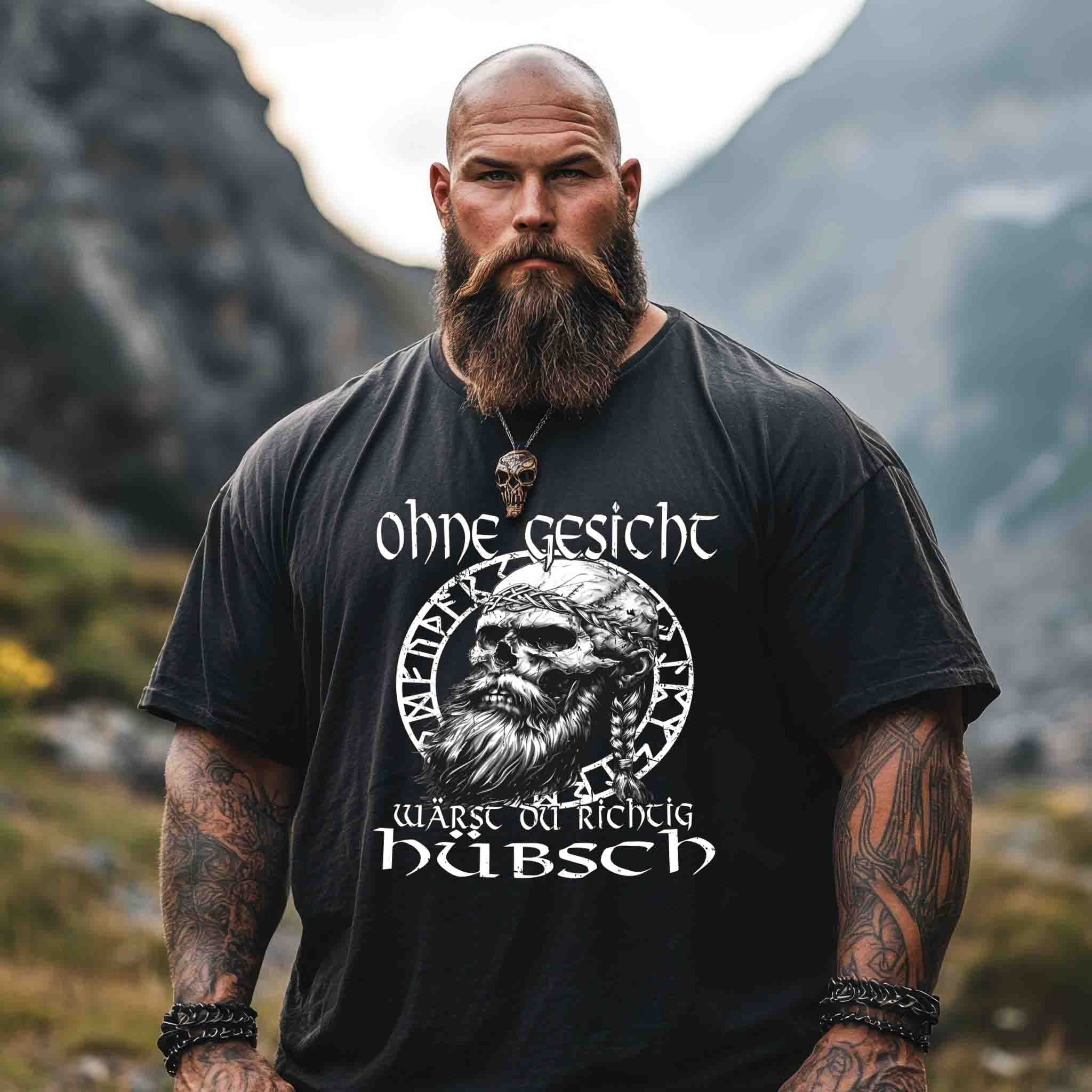 Ohne Gesicht wärst du richtig hübsch – Wikinger Premiumshirt mit schwarzem Humor