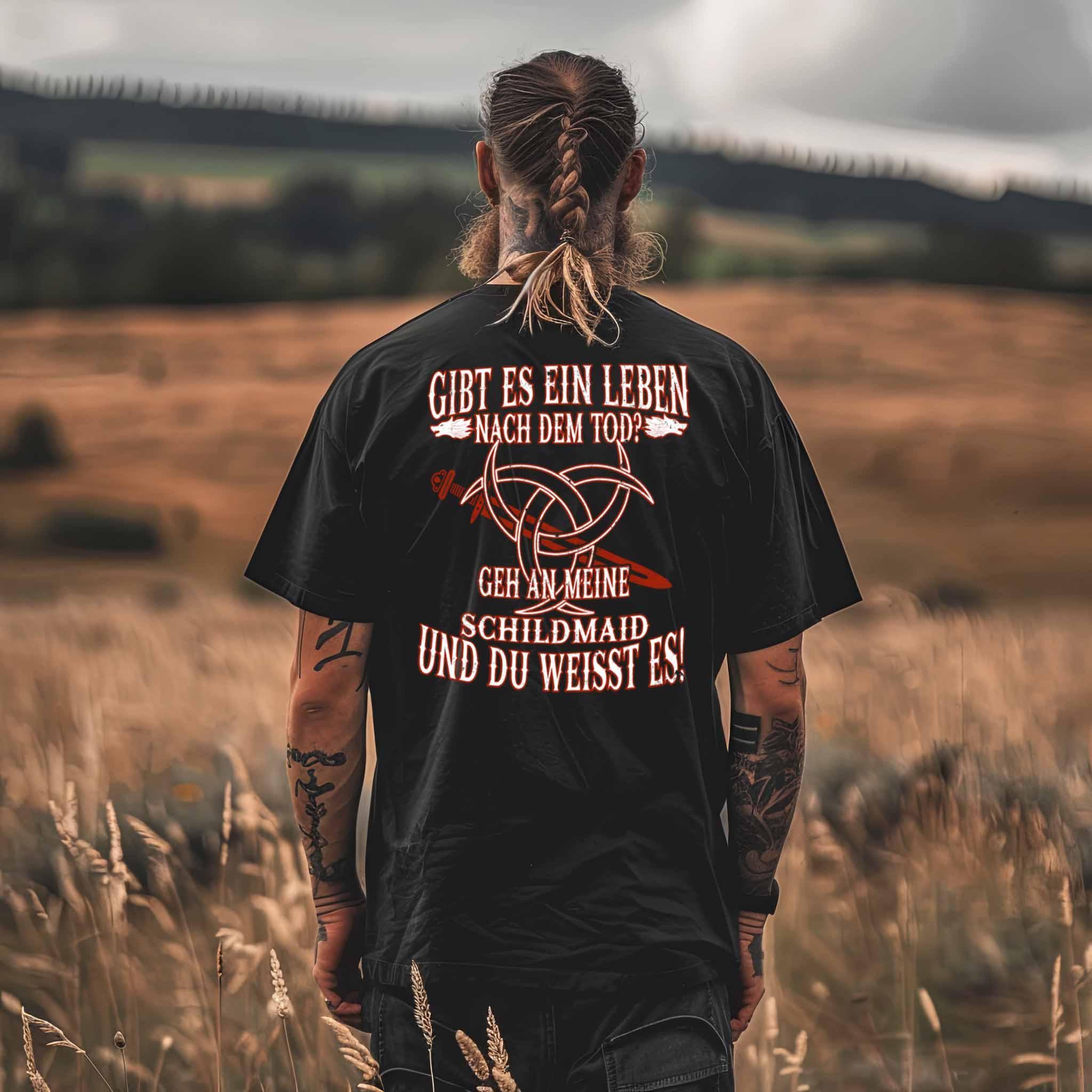 Lustiges Wikinger Heavy Oversize Shirt "Gibt es ein Leben nach dem Tod? Geh an meine Schildmaid und du weißt es!" - Nordic Viking Wear