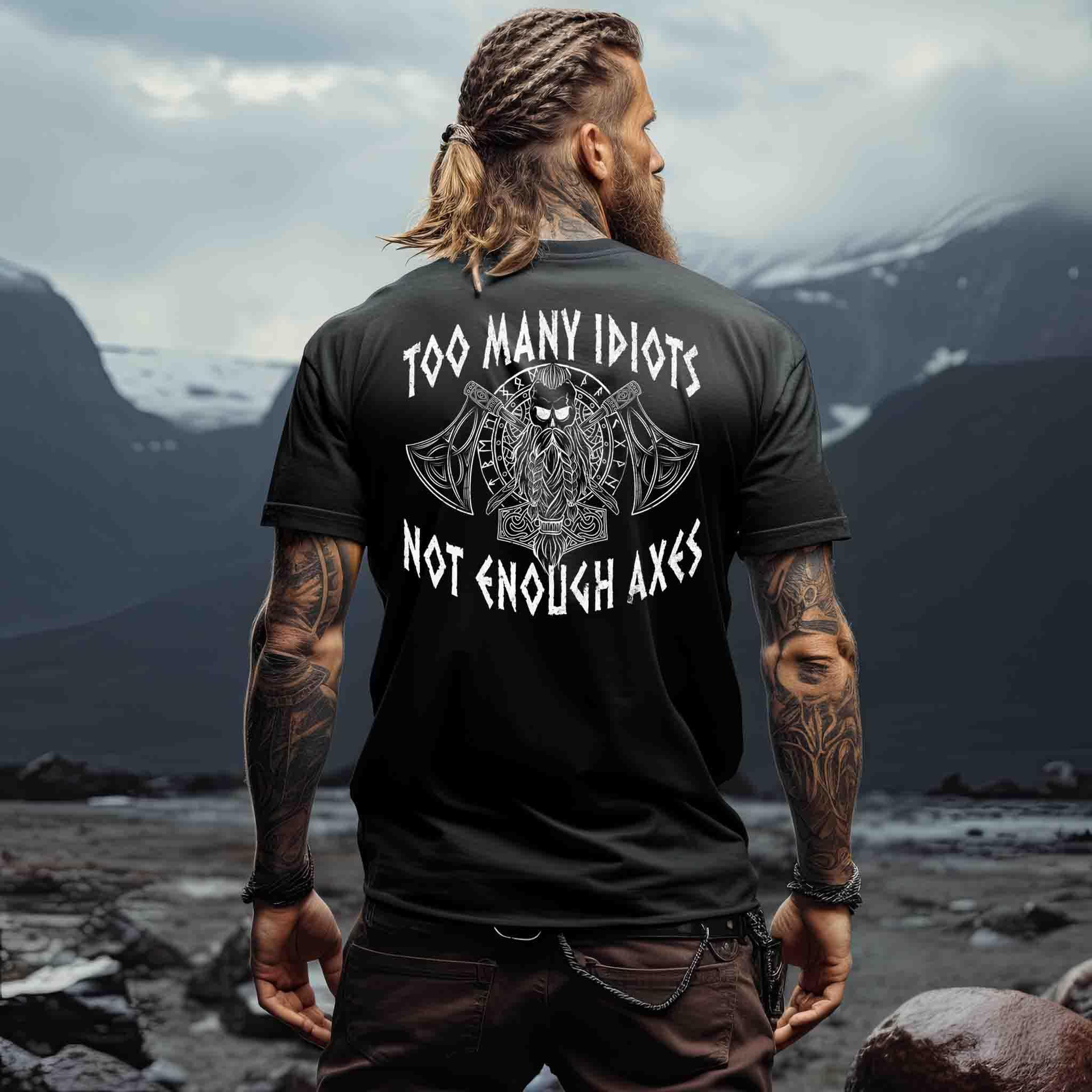 "Humorvolles Wikinger Backprint-Premiumshirt – 'Too Many Idiots, Not Enough Axes'" - Nordic Viking Wear