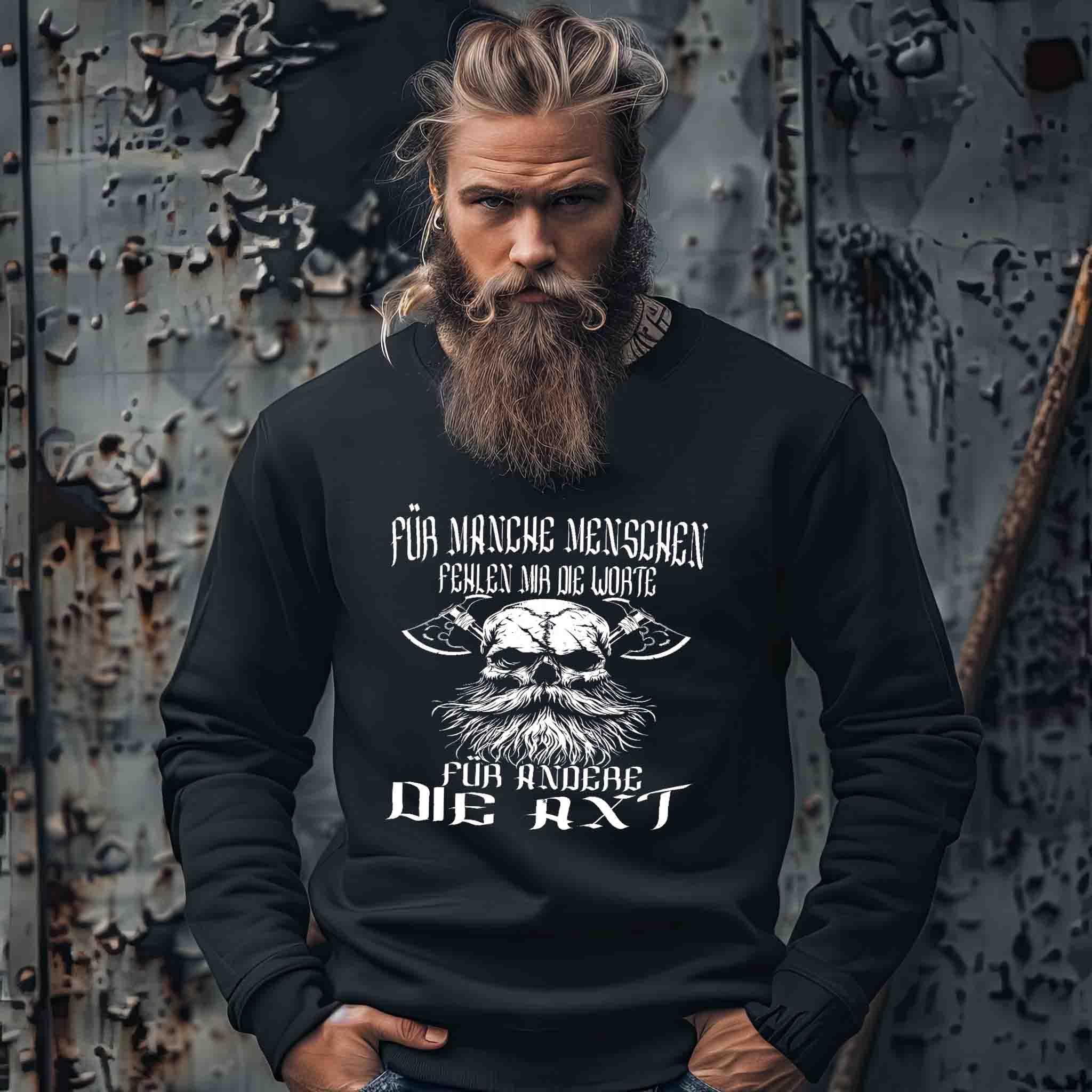 Lustiges Wikinger-Sweatshirt - "Für manche die Worte, für andere die Axt" - Starker Wikinger-Look - Nordic Viking Wear