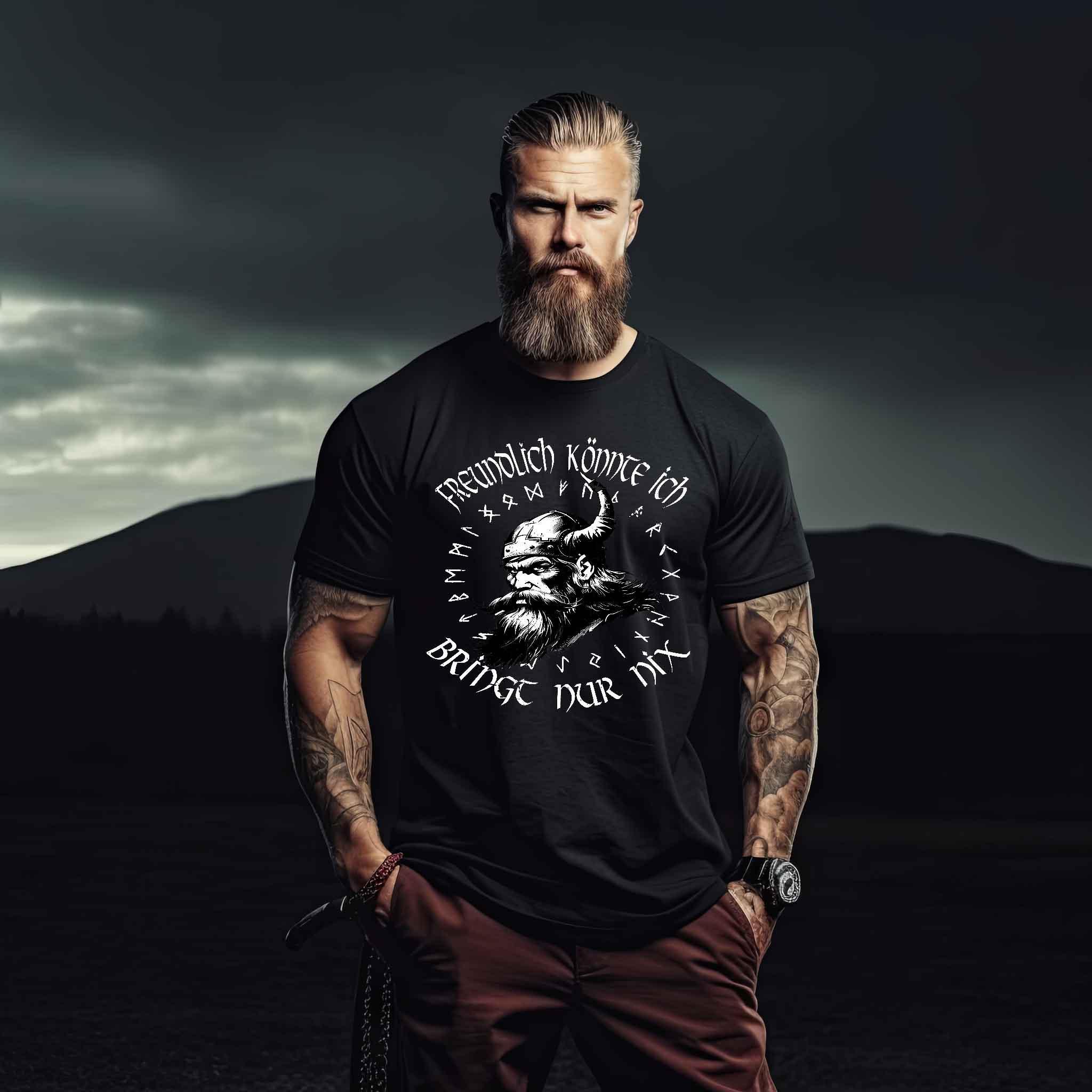 Wikinger Premiumshirt "Freundlich Könnte Ich – Bringt Nur Nix" – Lustige Wikingerbekleidung - Nordic Viking Wear