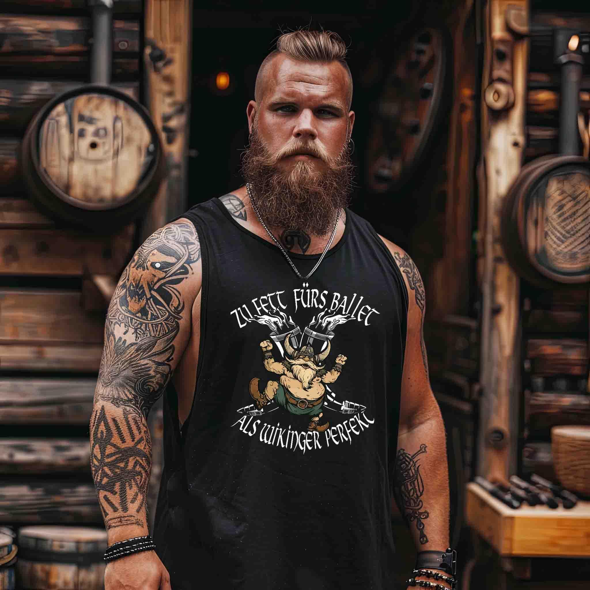 Lustiges Wikinger Tanktop - "Zu Fett fürs Ballett, Als Wikinger Perfekt" - Nordic Viking Wear