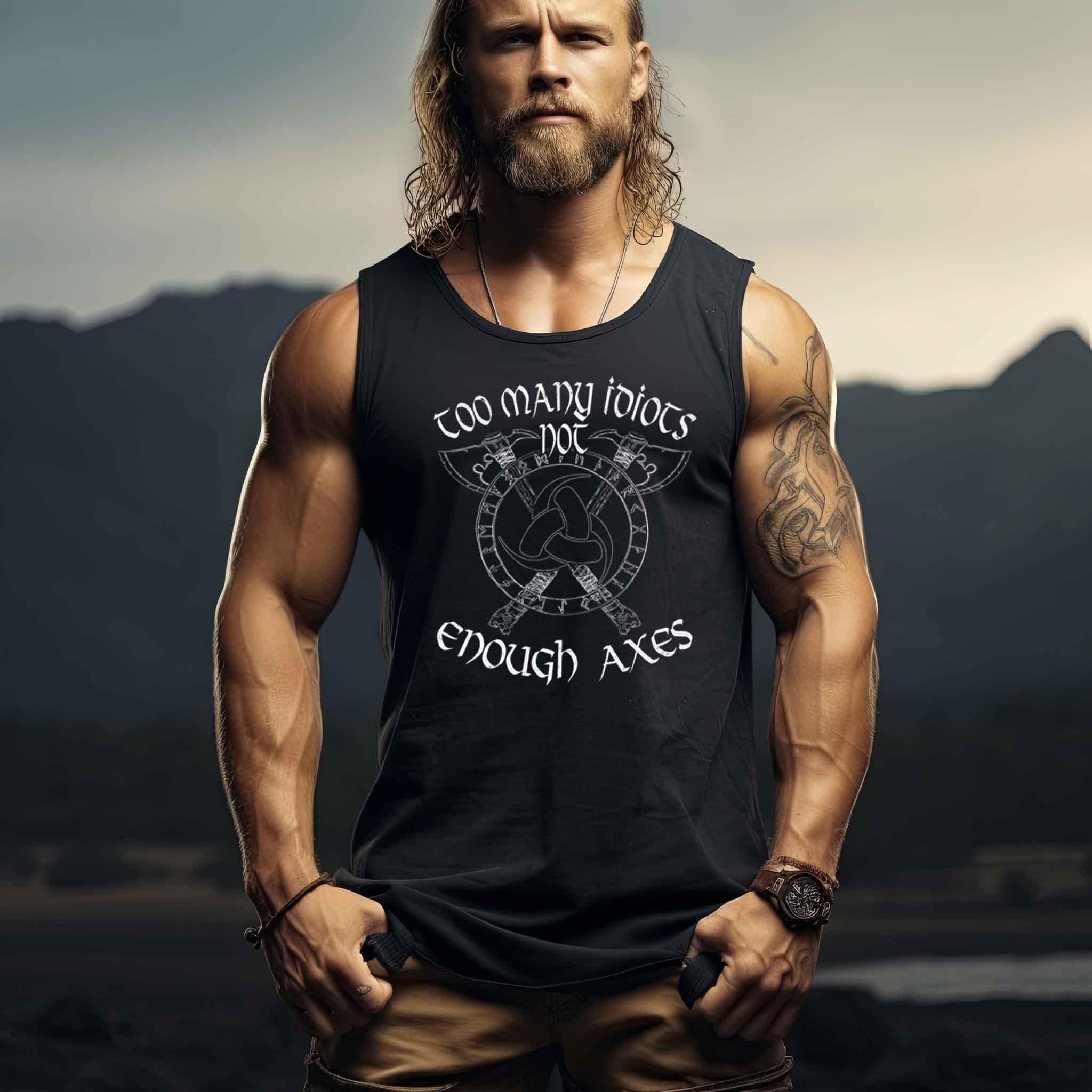 Wikinger-Tanktop "Zu viele Idioten, nicht genug Äxte" - Nordischer Krieger-Stil - Nordic Viking Wear