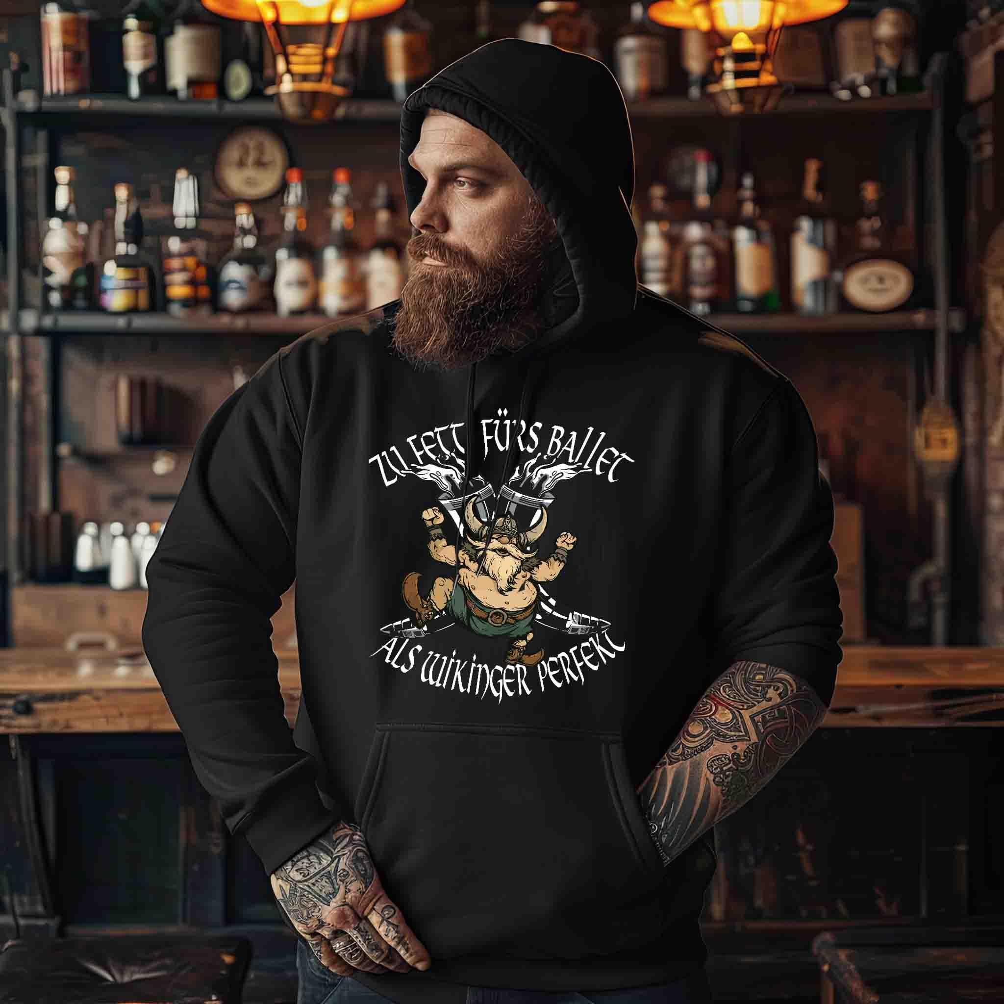 Lustiger Wikinger Hoodie - "Zu Fett fürs Ballett, Als Wikinger Perfekt" - Nordic Viking Wear