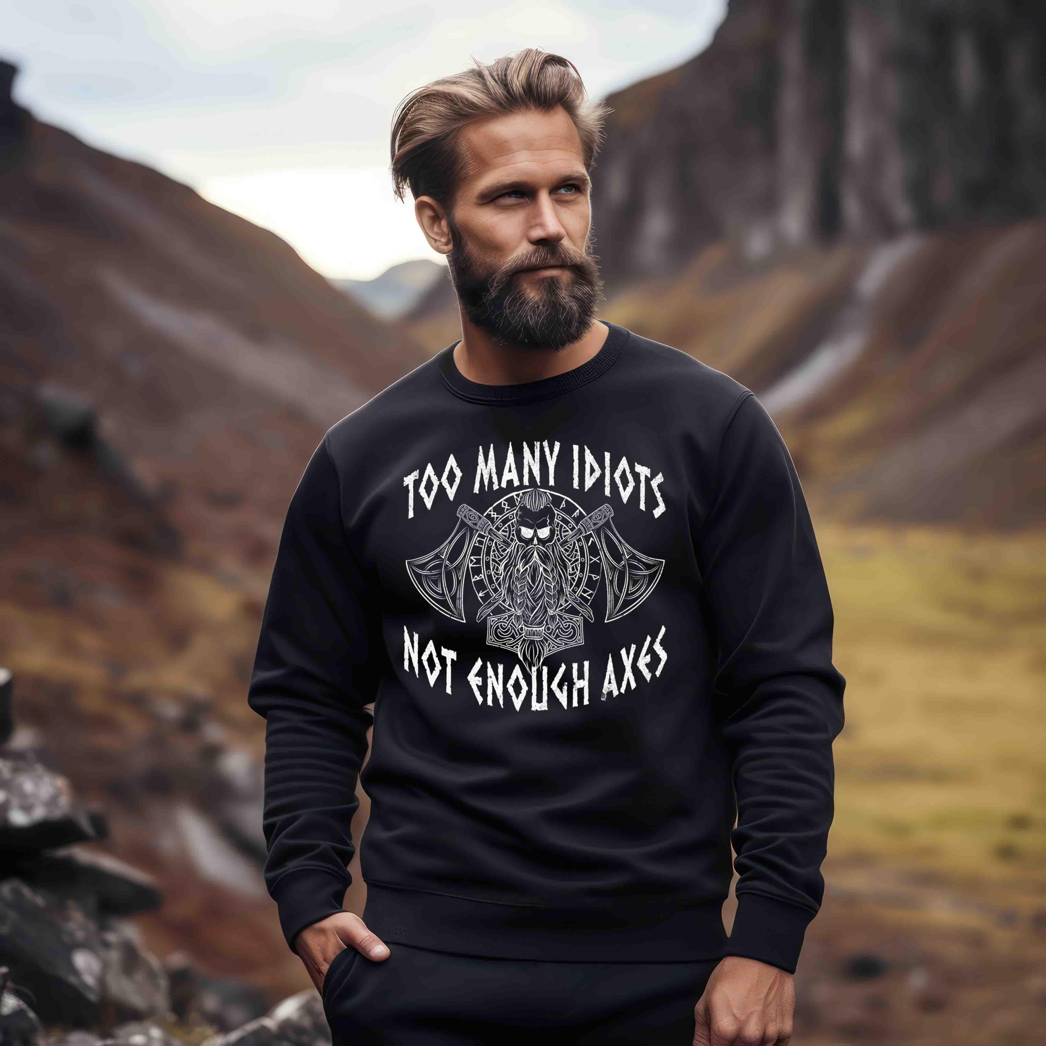 "Humorvolles Wikinger-Sweatshirt – 'Too Many Idiots, Not Enough Axes'" - Nordic Viking Wear