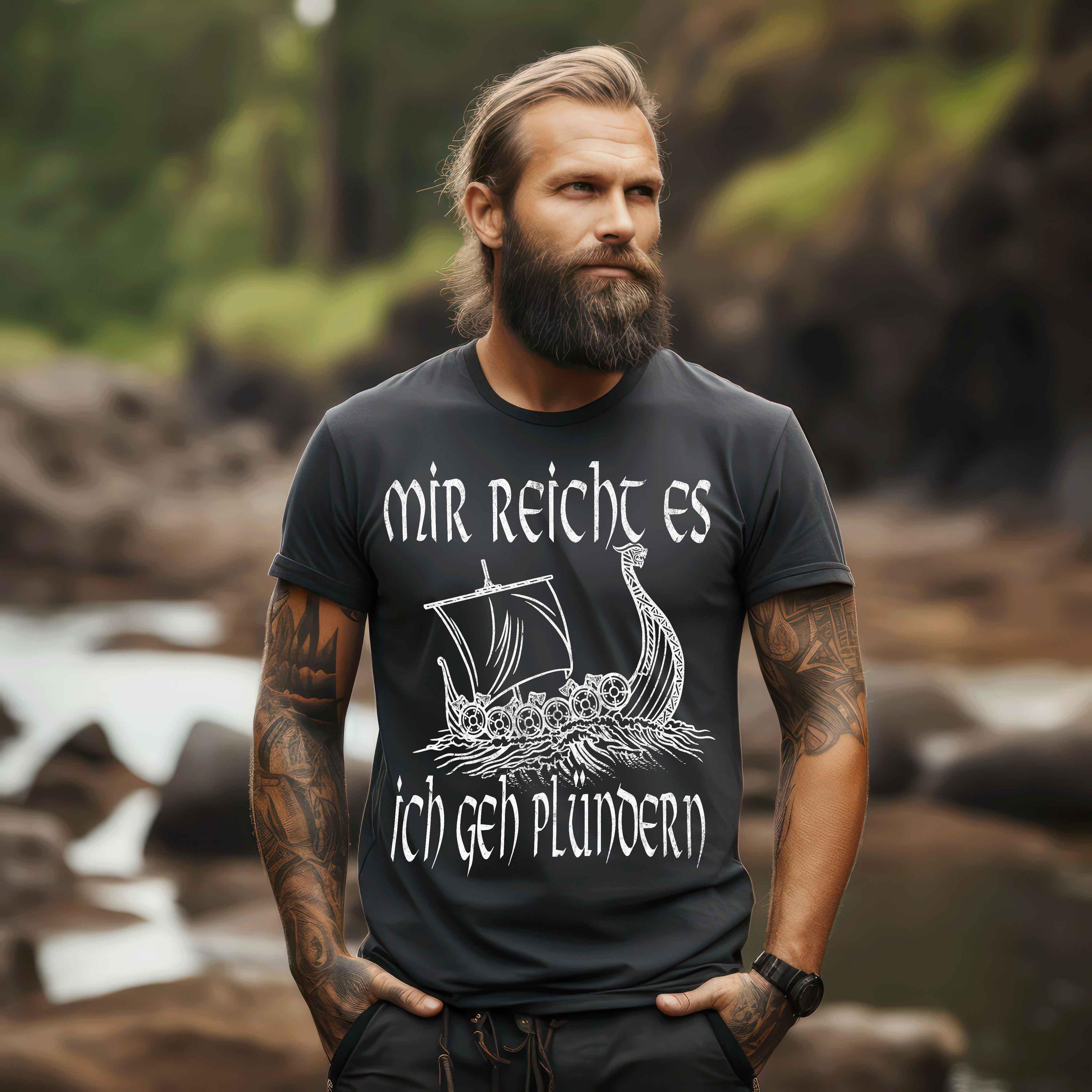 Wikinger-Shirt "Mir reicht's, ich geh plündern" - Nordic Viking Wear