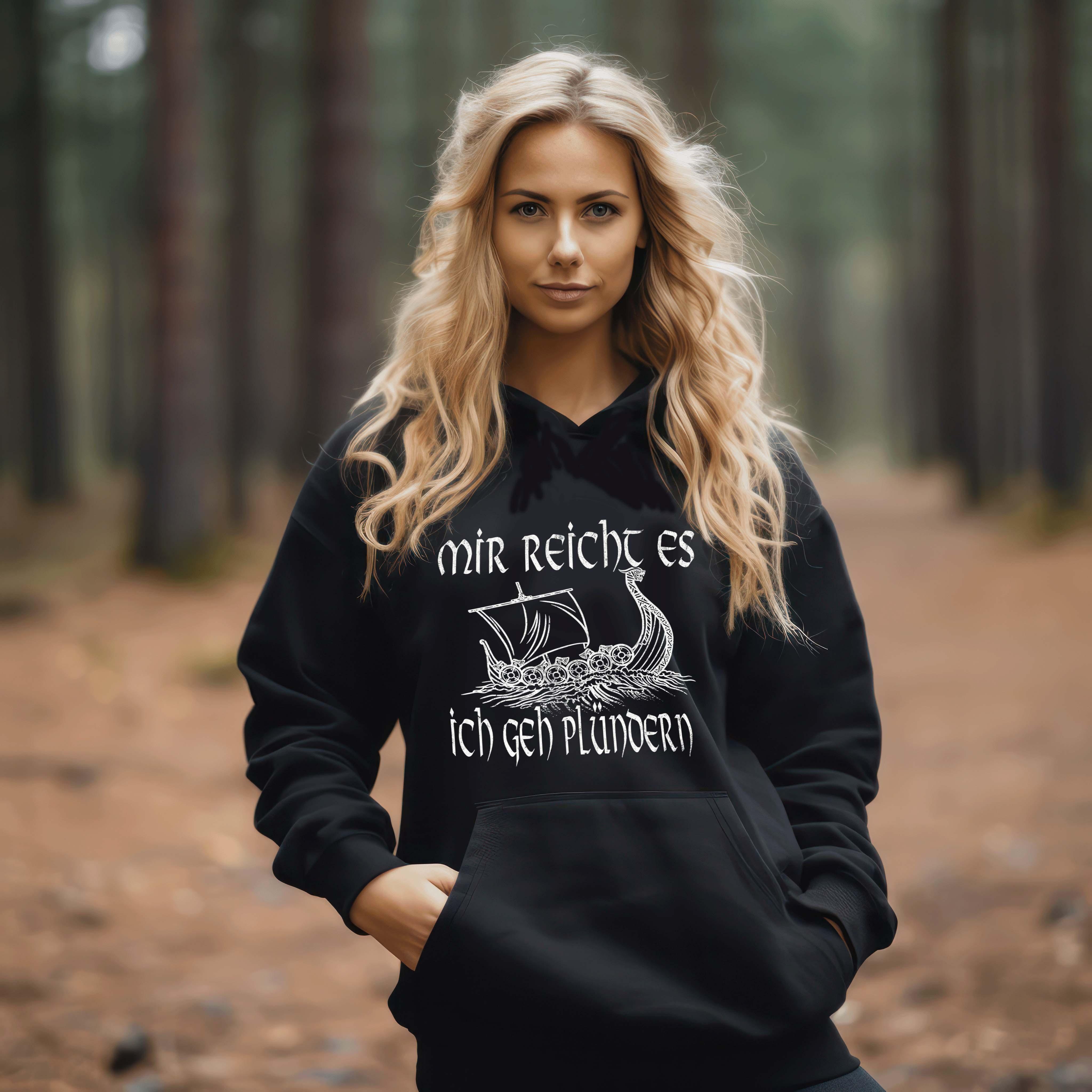 Schildmaiden Hoodie - "Mir Reicht's, Ich gehe Plündern Wikingerschiff
