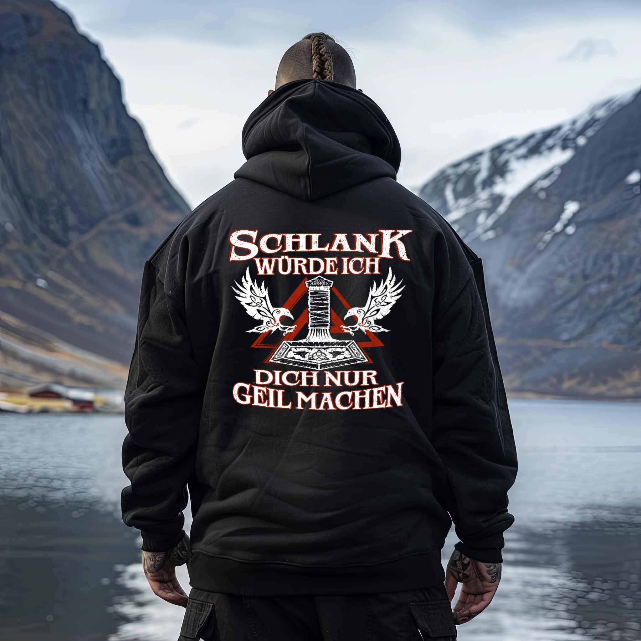 Lustiger Wikinger Oversize Hoodie "Schlank würde ich dich nur geil machen" - Nordic Viking Wear