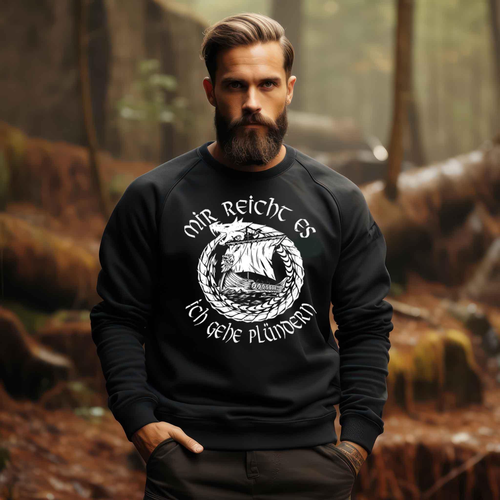 Wikinger-Plünderer Sweatshirt – "Mir reicht's, ich gehe plündern" – Drachenschiff-Design - Nordic Viking Wear