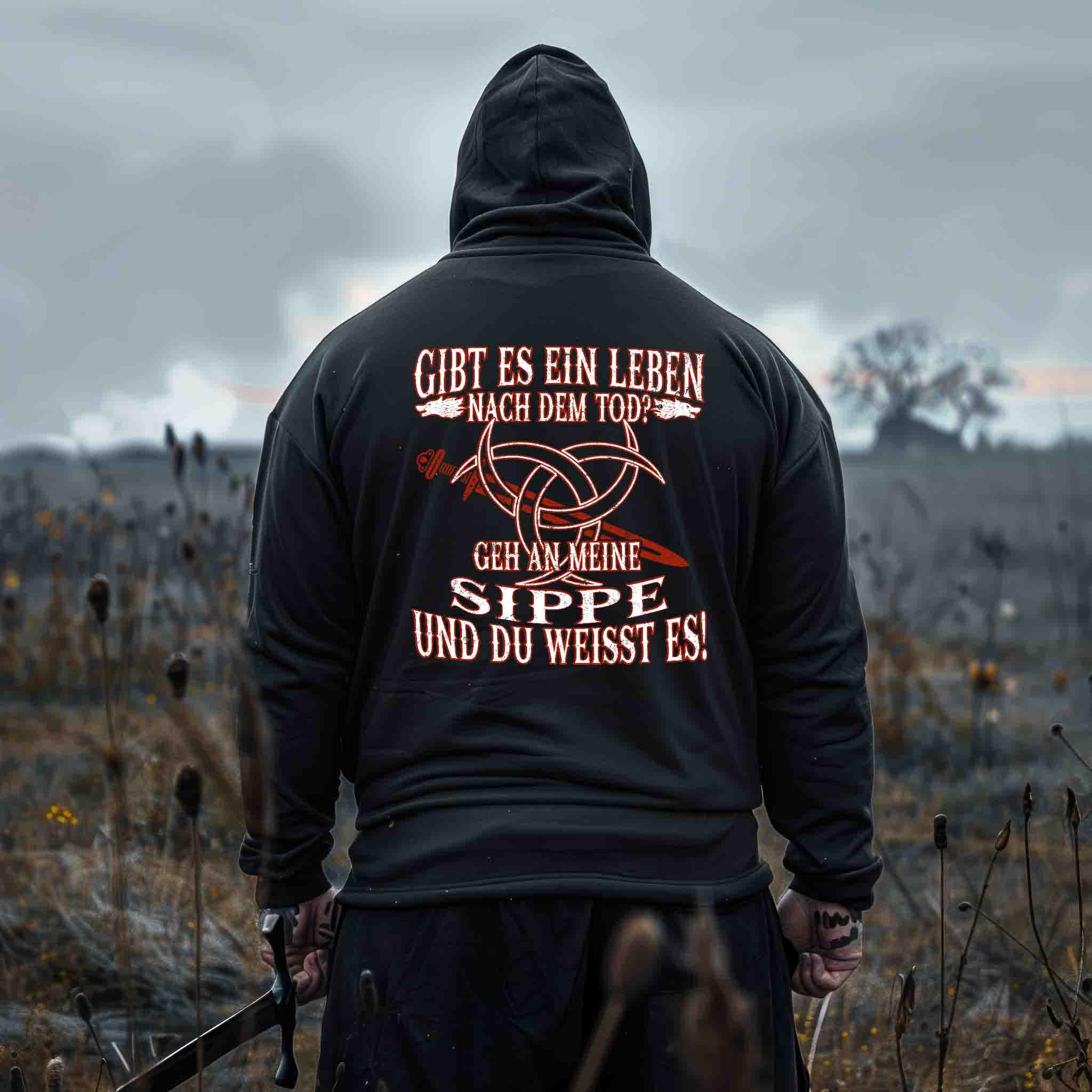 Gibt es ein Leben nach dem Tod? Geh an meine Sippe und du weißt es! - Wikinger Hoodie - Nordic Viking Wear