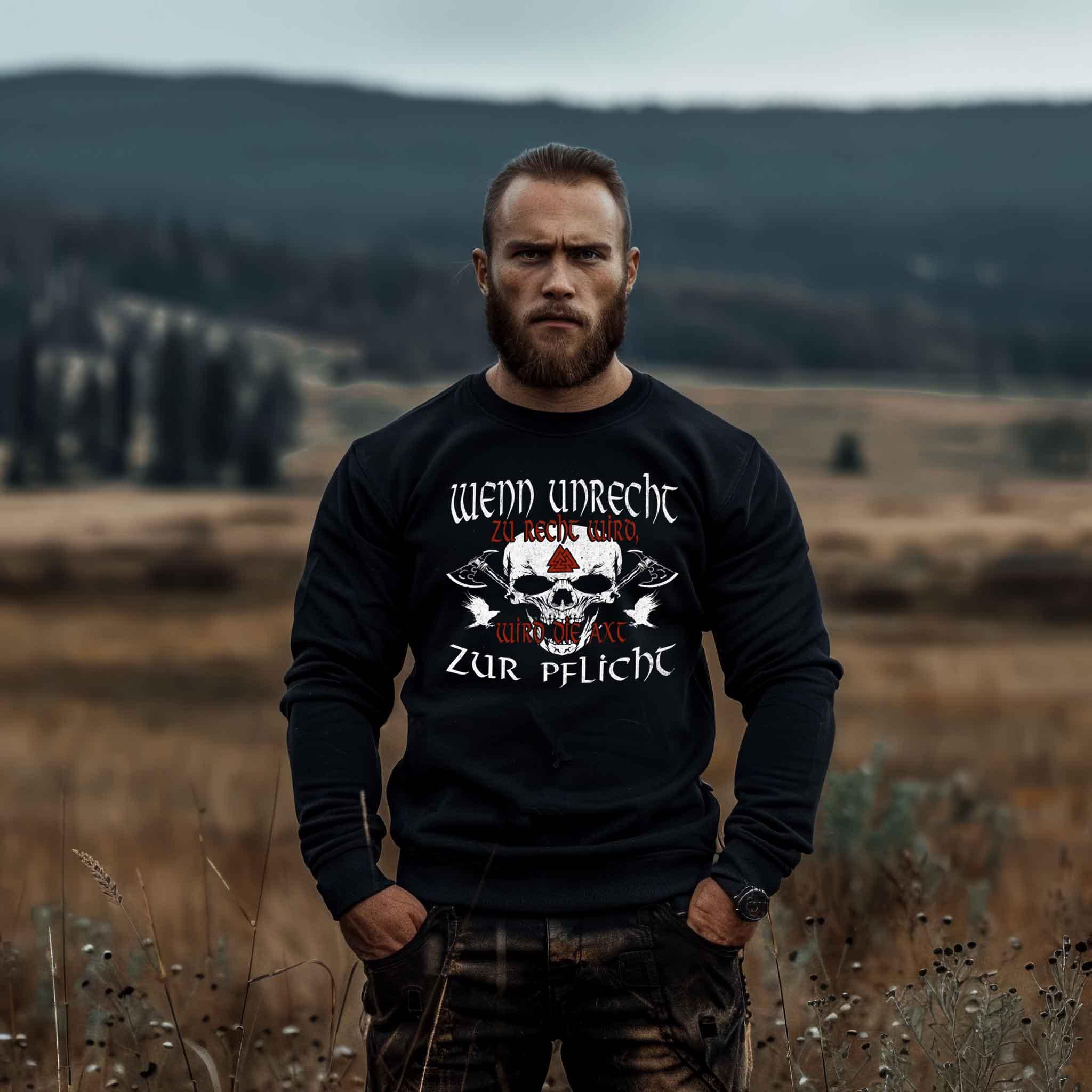 Wikinger Sweatshirt "Wenn Unrecht zu Recht wird, wird die Axt zur Pflicht" - Nordic Viking Wear