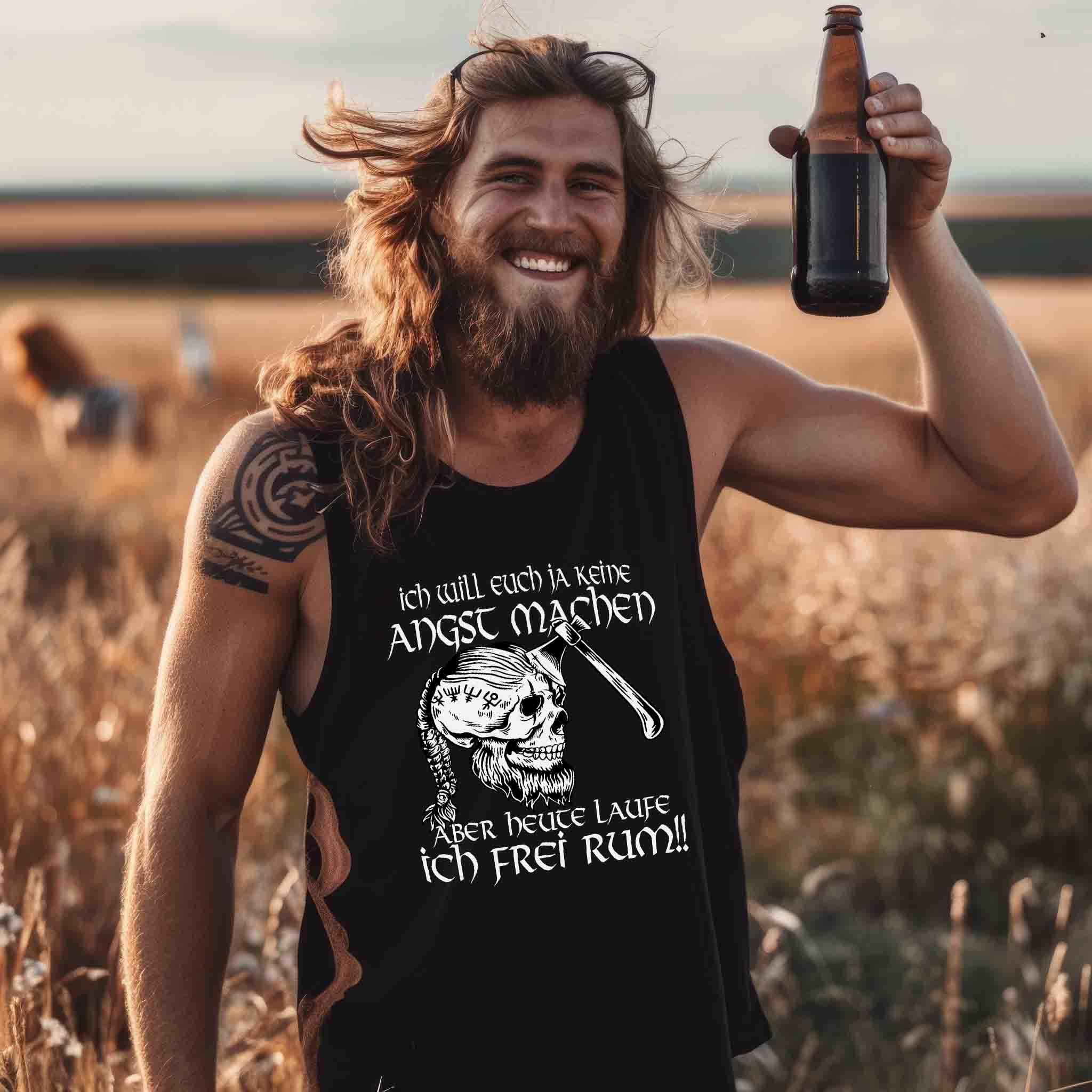Lustiges Wikinger Tanktop - "Ich Will Euch Ja Keine Angst Machen, Aber Heute Laufe Ich Frei Rum!" - Nordic Viking Wear