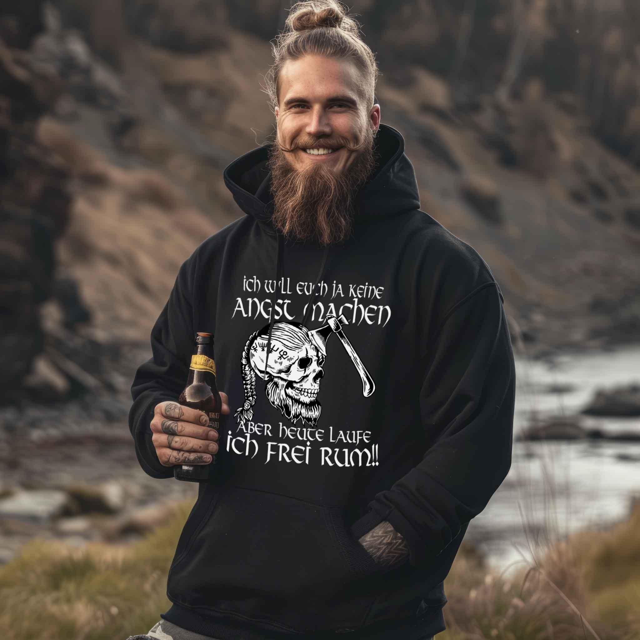 Lustiges Wikinger Hoodie - "Ich Will Euch Ja Keine Angst Machen, Aber Heute Laufe Ich Frei Rum!" - Nordic Viking Wear