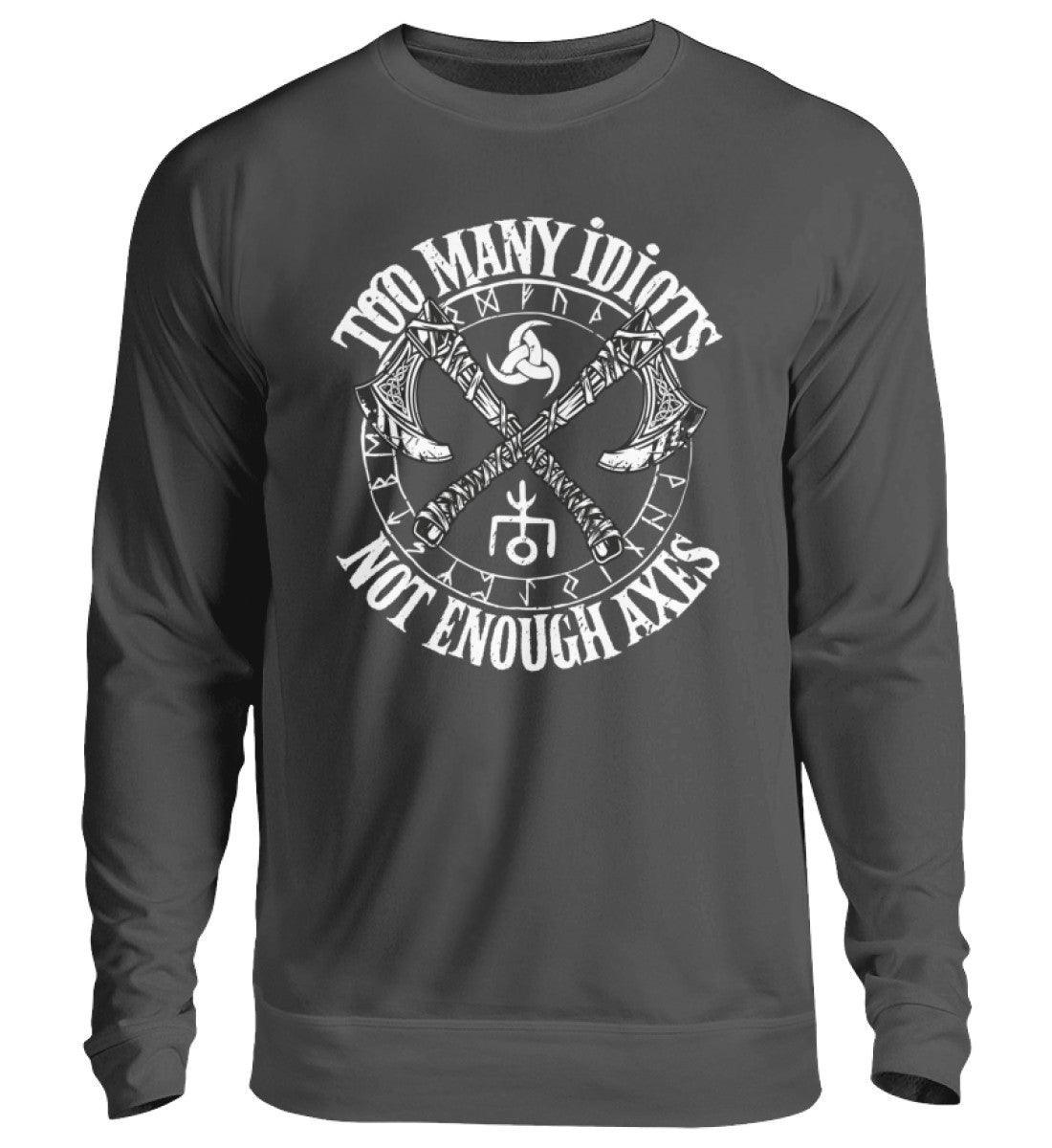 Wikinger Sweatshirt "Too Many Idiots, Not Enough Axes" - Humorvolles Krieger Pullover mit Äxten - Nordic Viking Wear