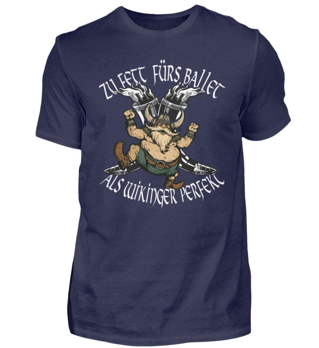 Lustiges Wikinger T-Shirt - "Zu Fett fürs Ballett, Als Wikinger Perfekt" - Nordic Viking Wear